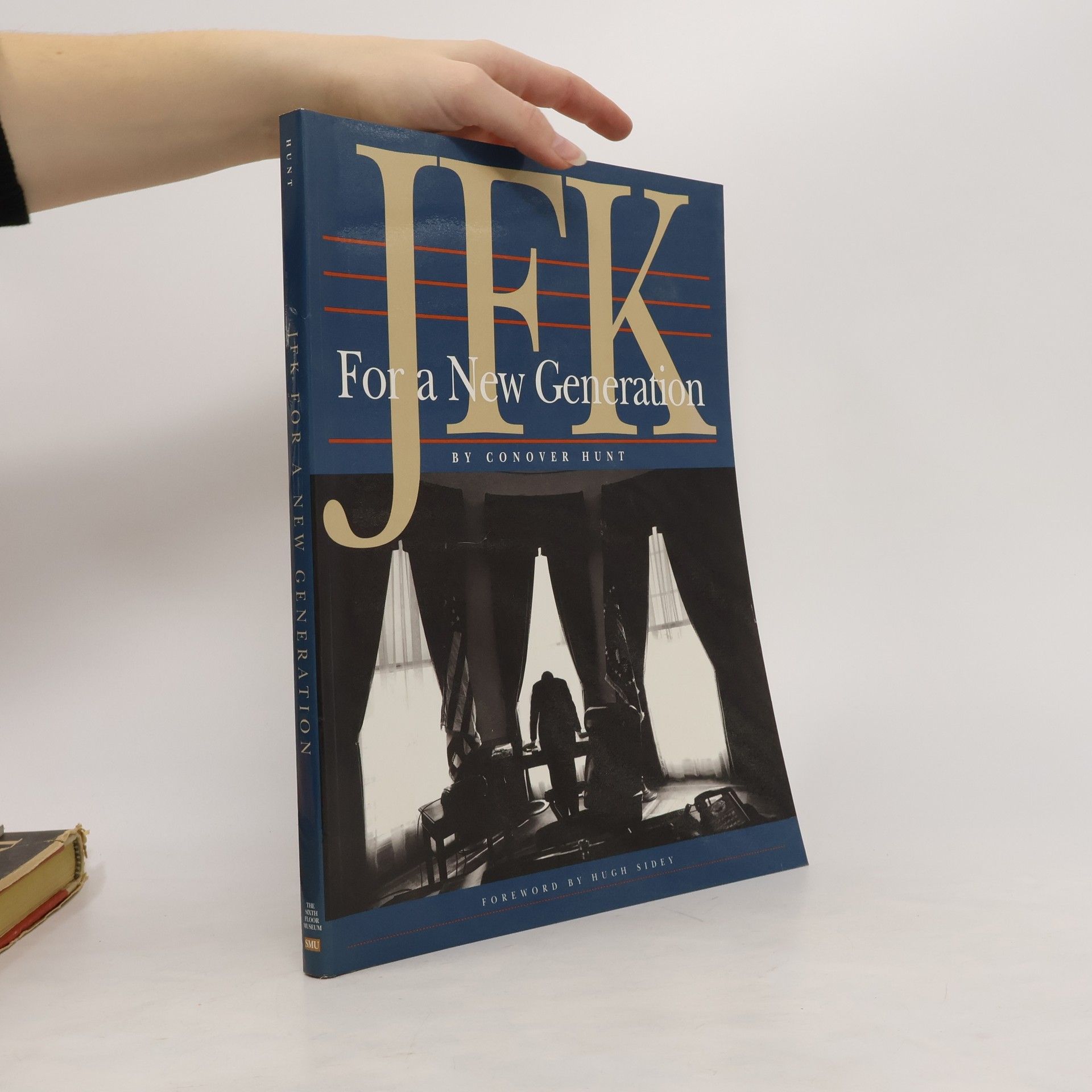 Conover Hunt JFK for a New Generation