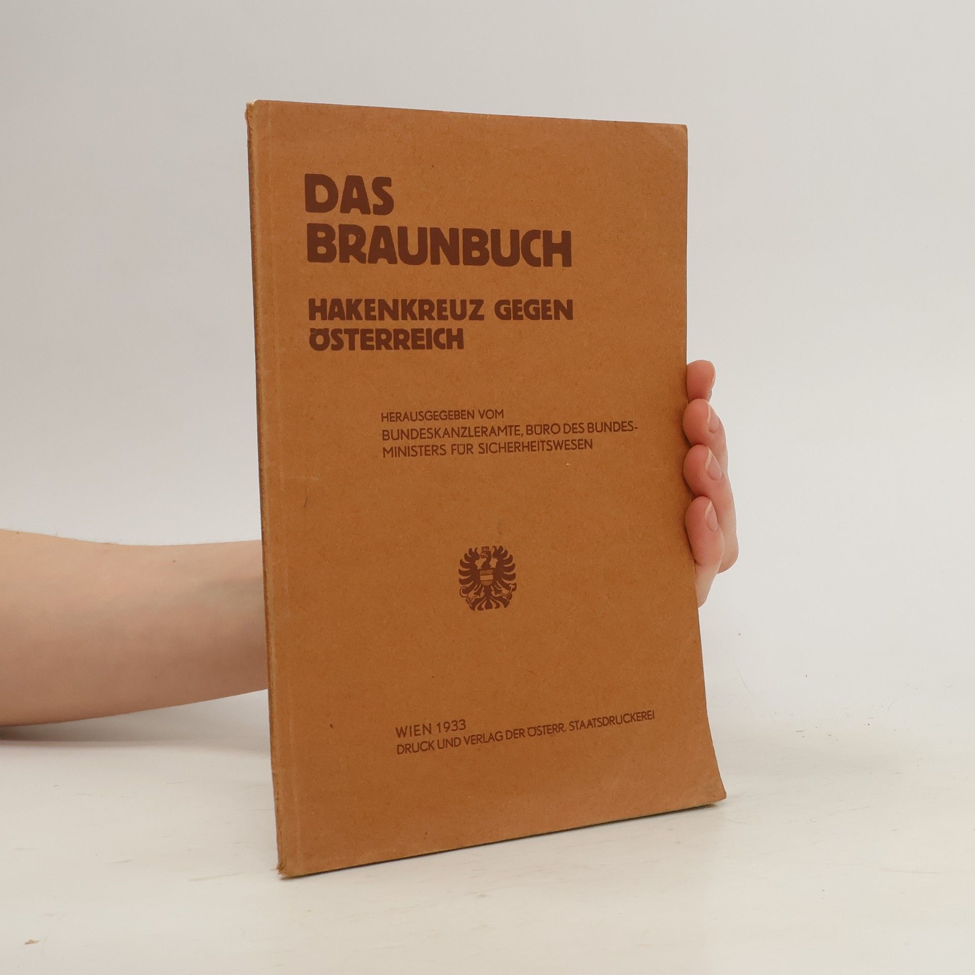 kolektiv Das Braunbuch. Hakenkreuz gegen Oesterreich