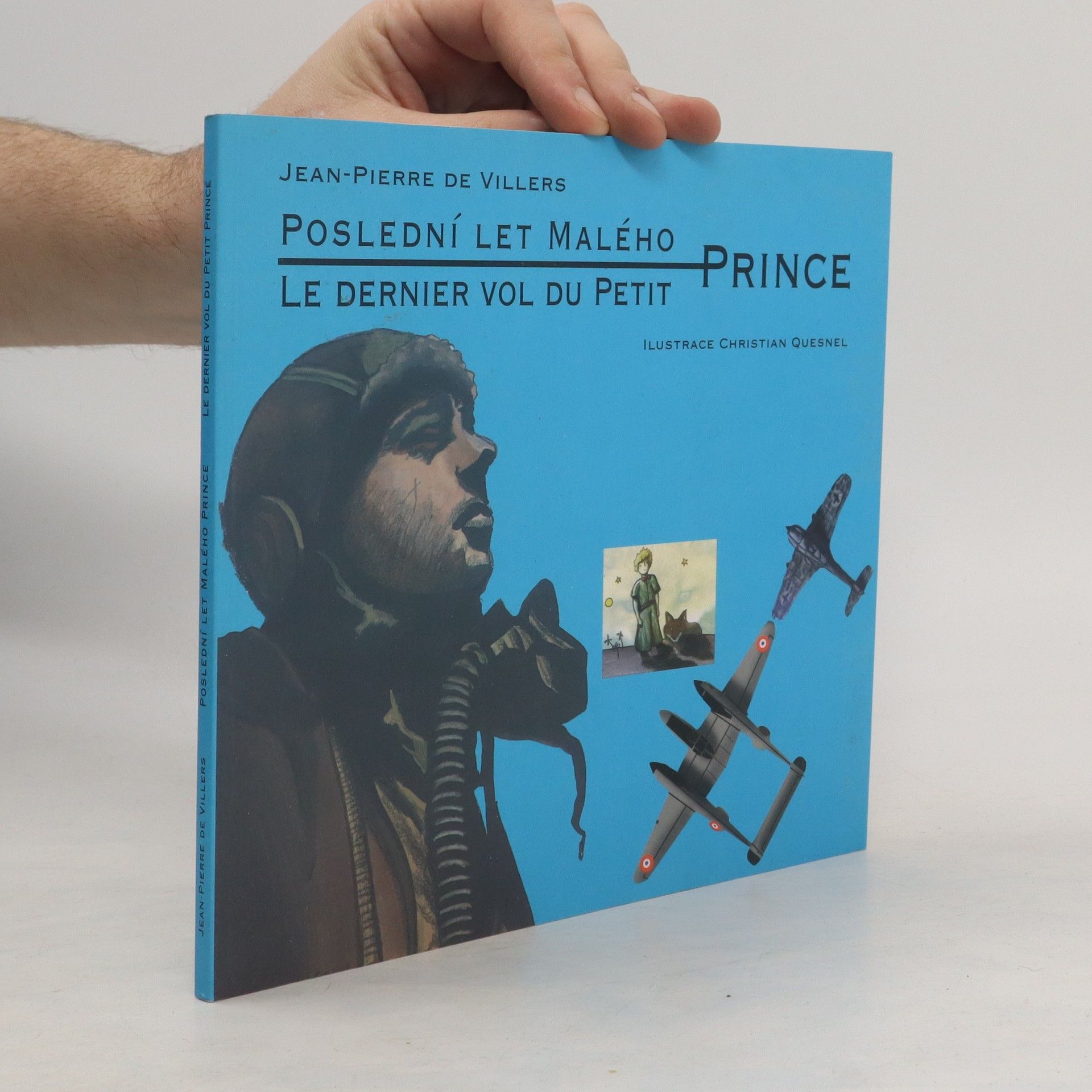 Jean-Pierre Andreoli Villers Poslední let Malého prince. Le dernier vol du Petit Prince