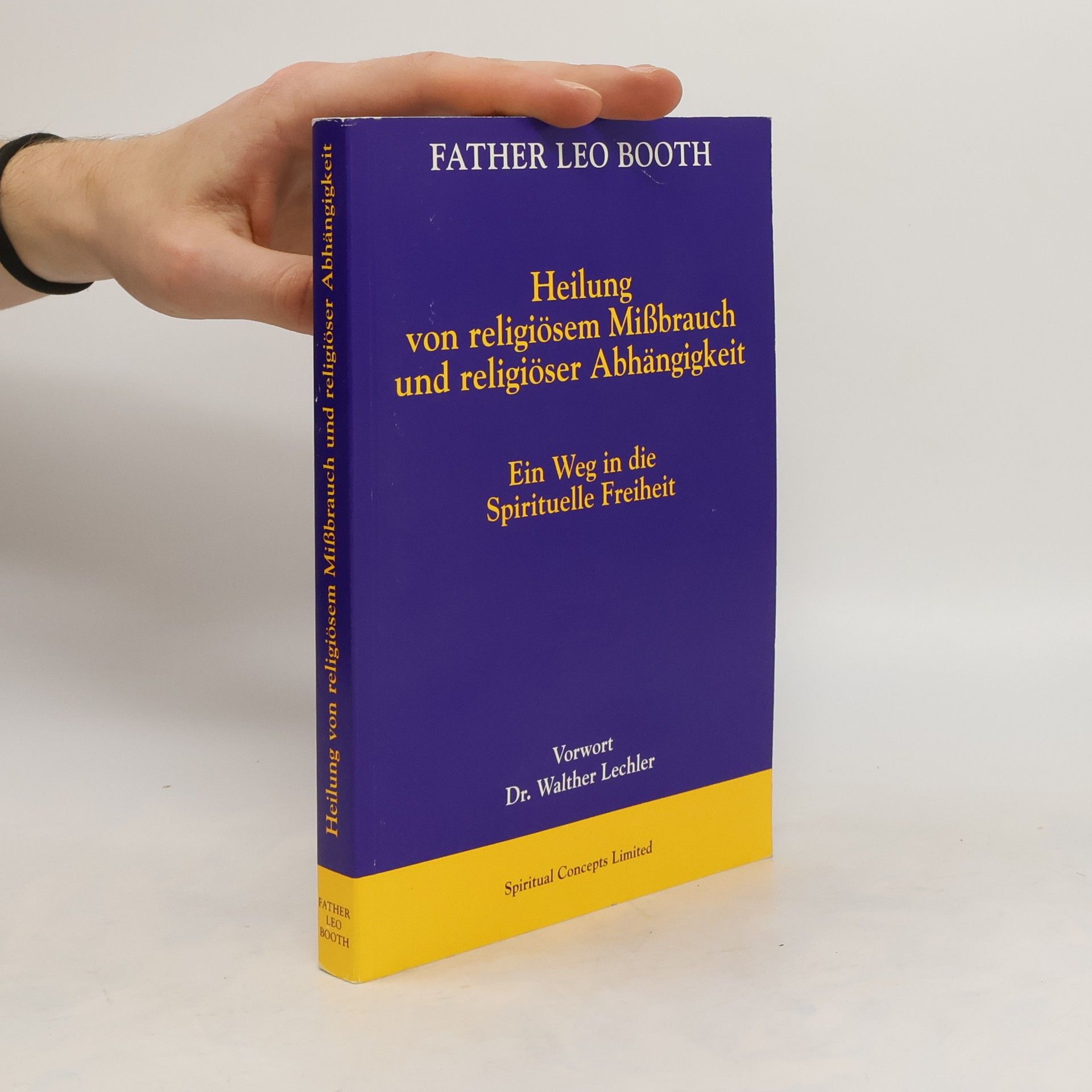 Leo Booth Heilung von religiösem Mißbrauch und religiöser Abhängigkeit
