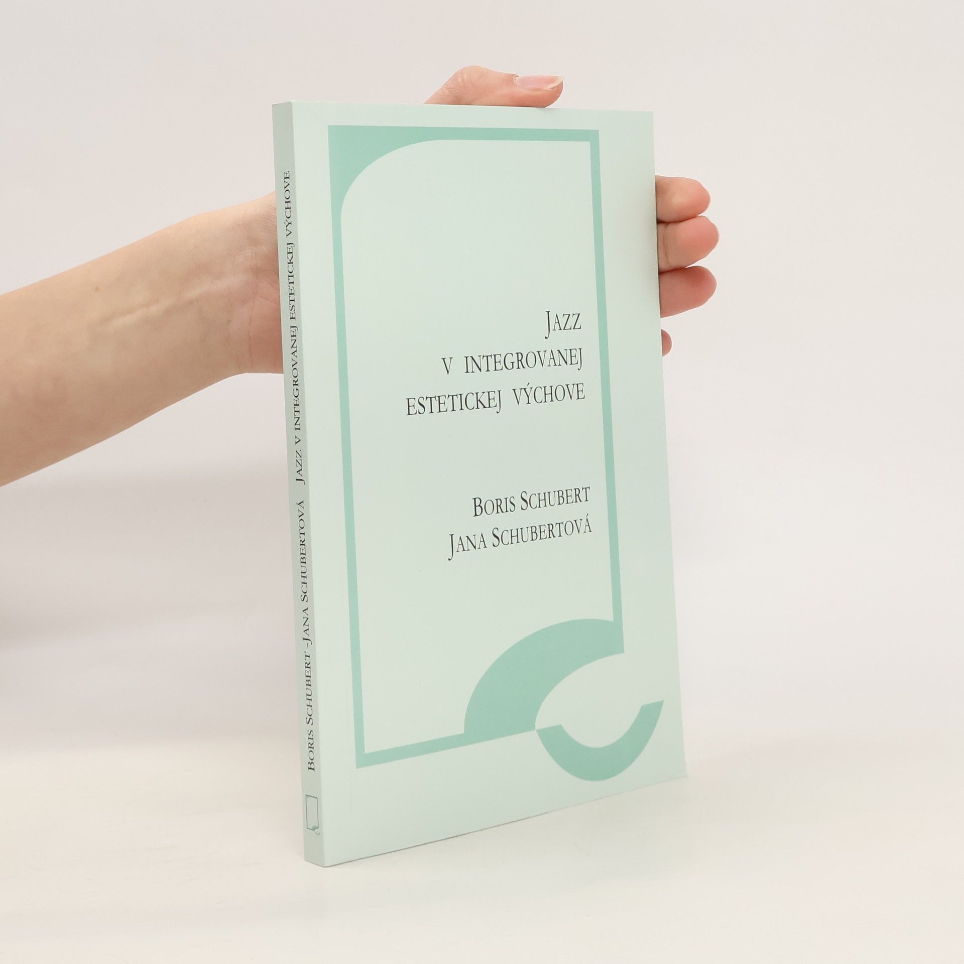 Boris Schubert Jazz v integrovanej estetickej výchove