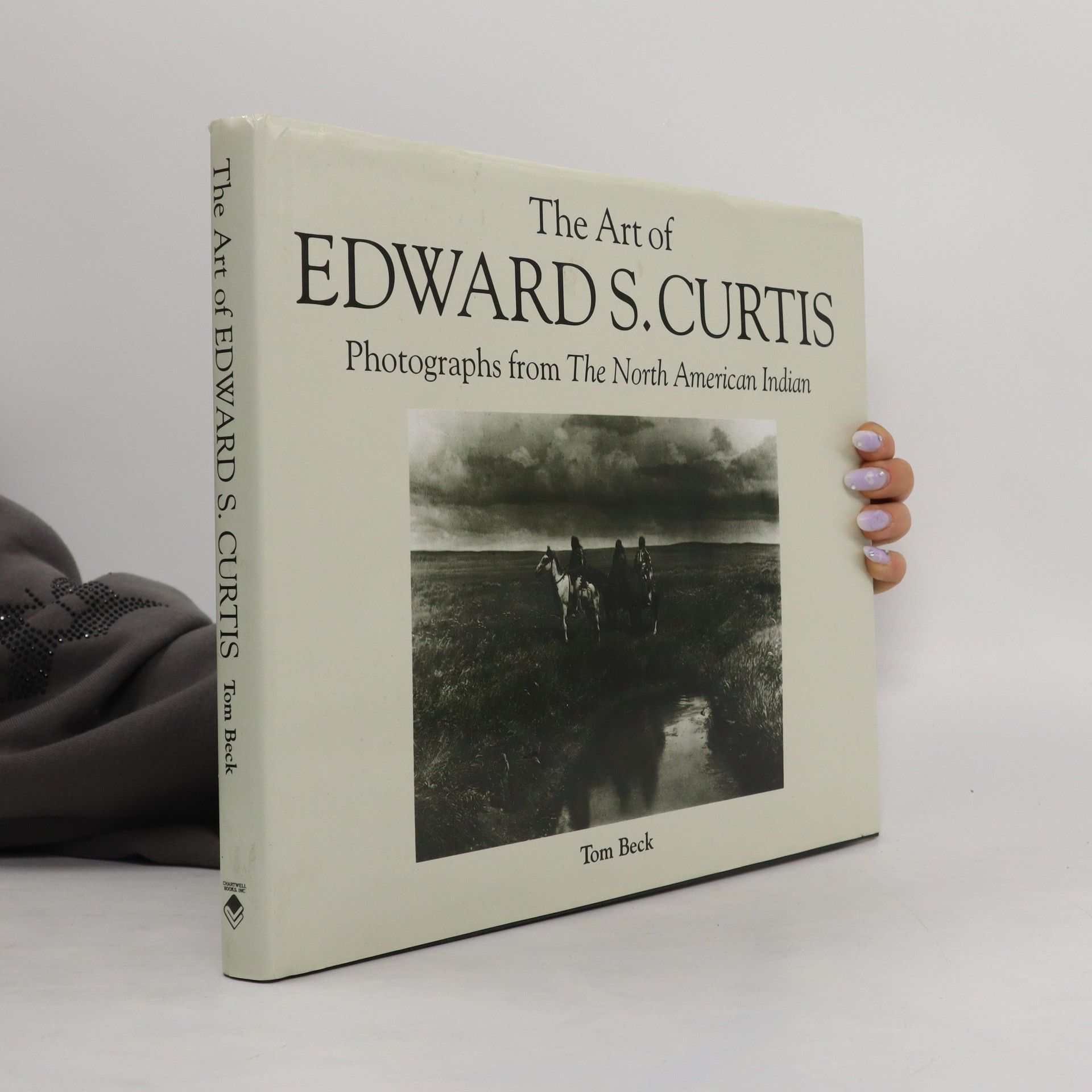 Tom Beck The Art of Edward S. Curtis. Photographs from The North American indian