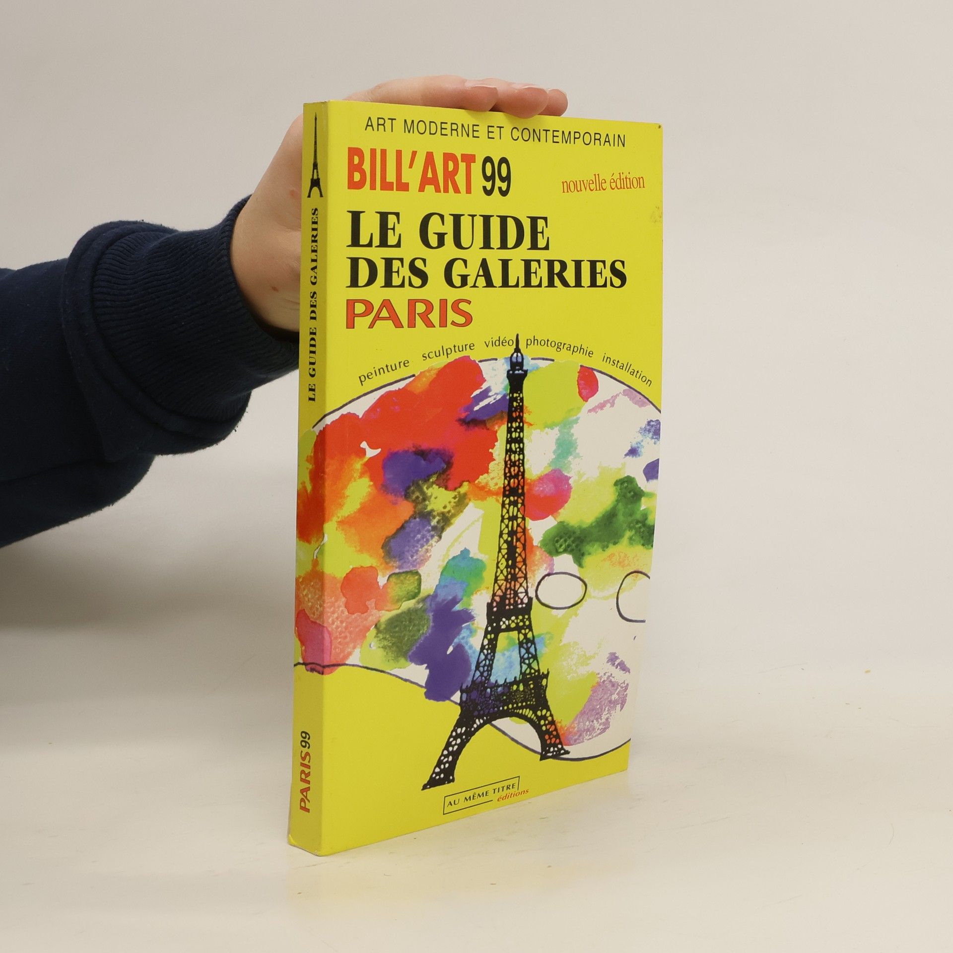 Collectif d'auteurs Le guide des galeries. Billart 1999