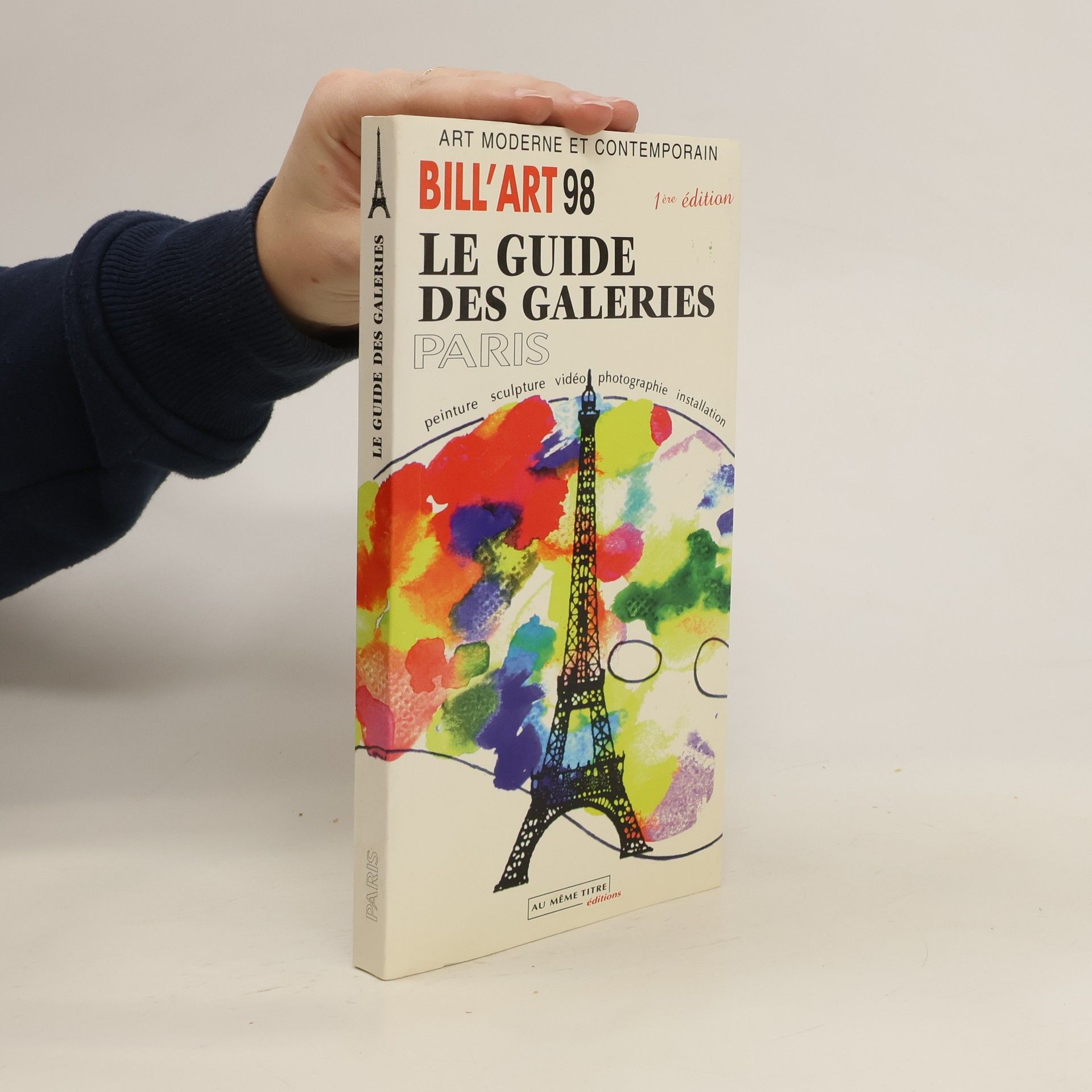 Collectif d'auteurs Bill'Art 98. Le guide des galeries Paris
