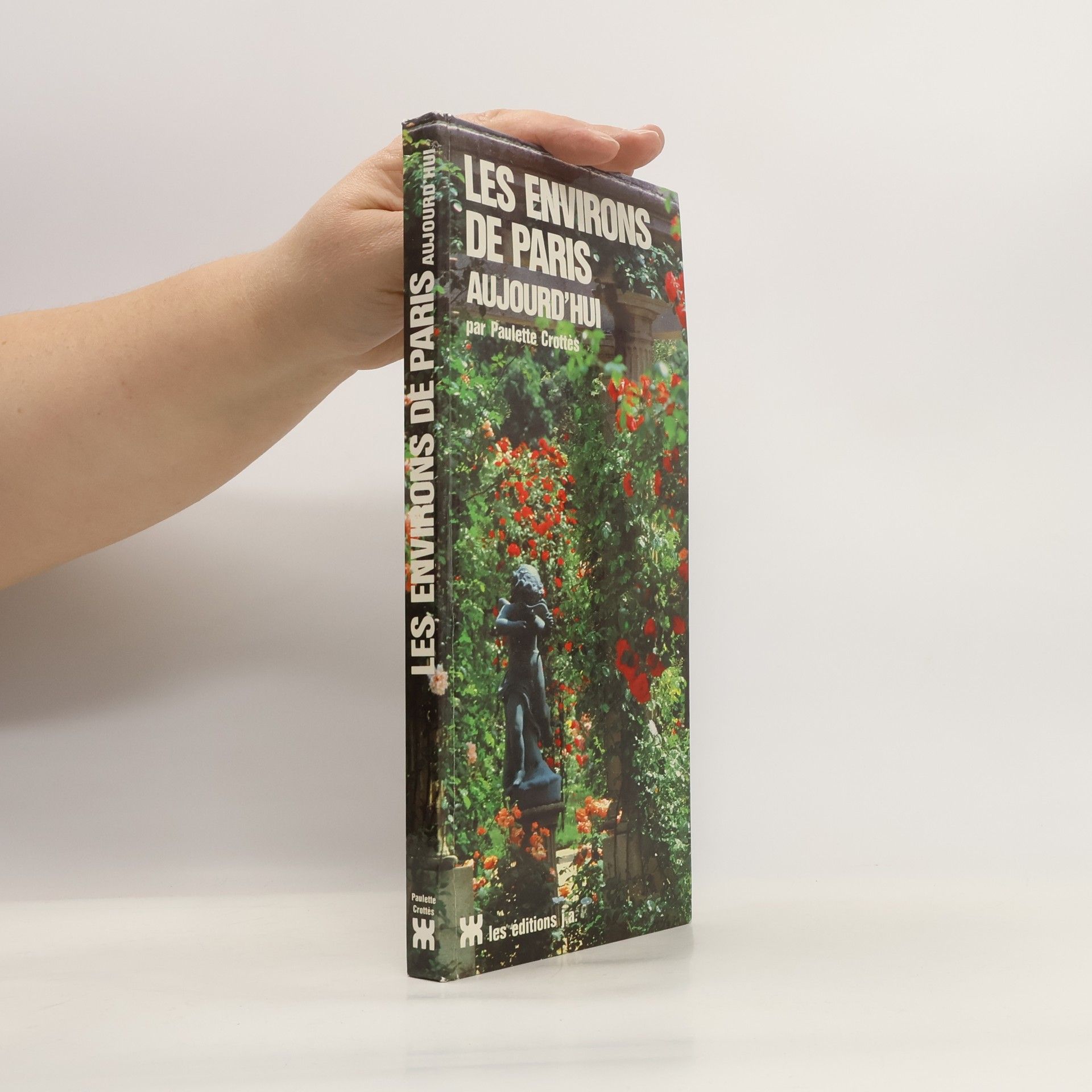 Paulette Crottès Les environs de Paris aujourd'hui