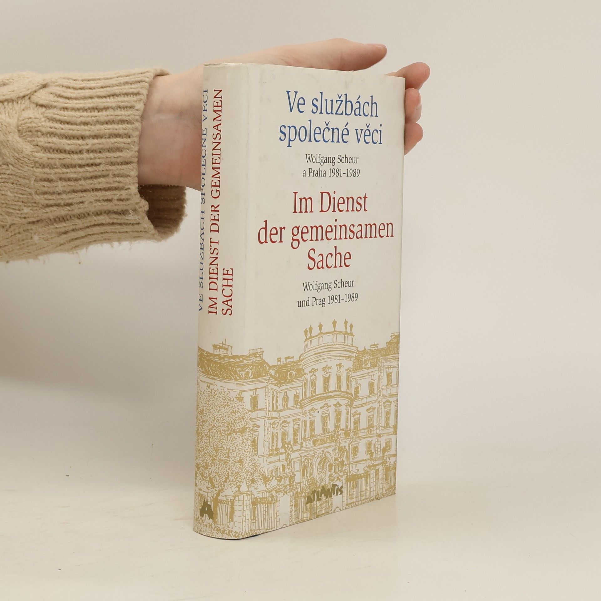 Vilém Prečan Ve službách společné věci : Wolfgang Scheur a Praha 1981-1989