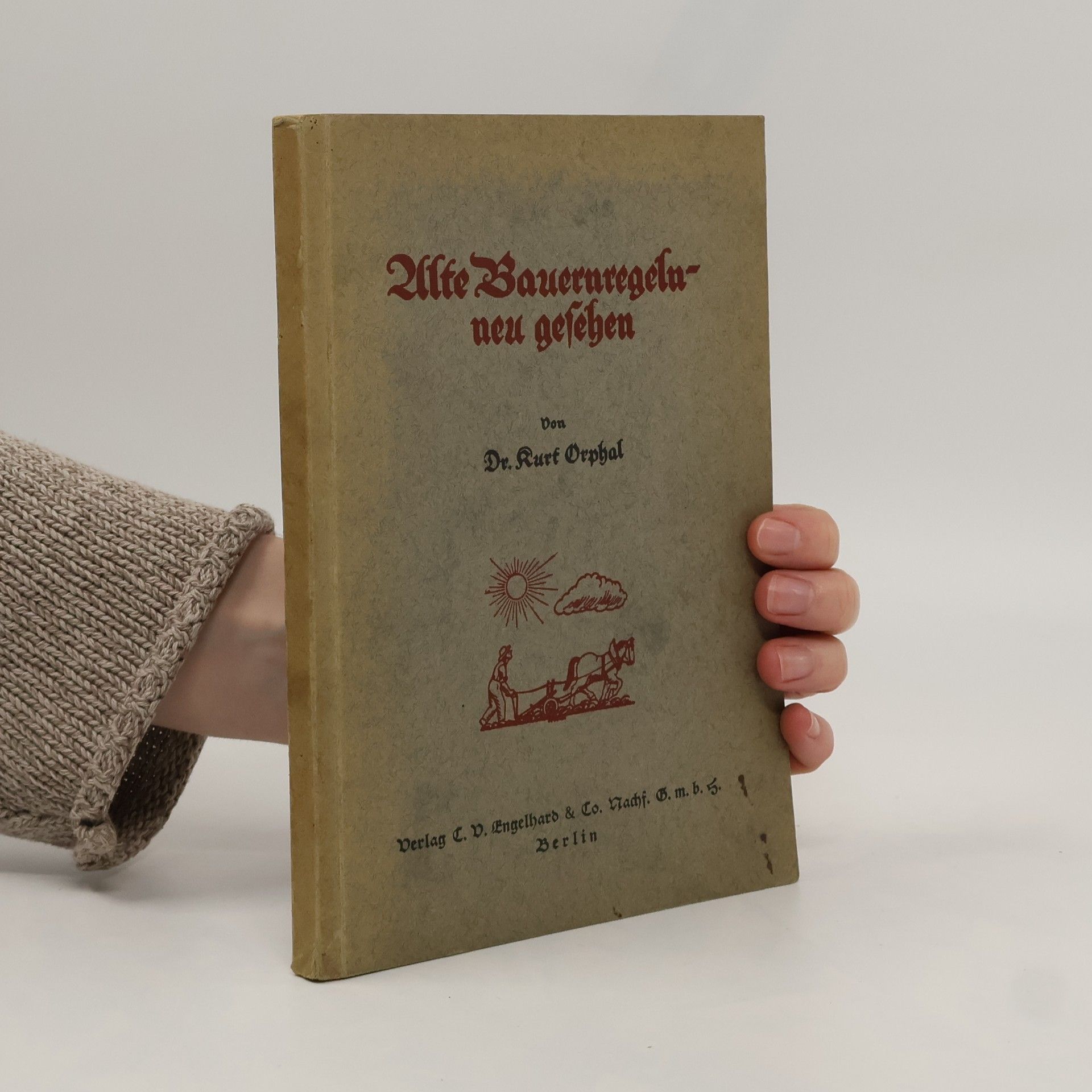 Kurt Orphal Alte Bauernregelneu gesehen