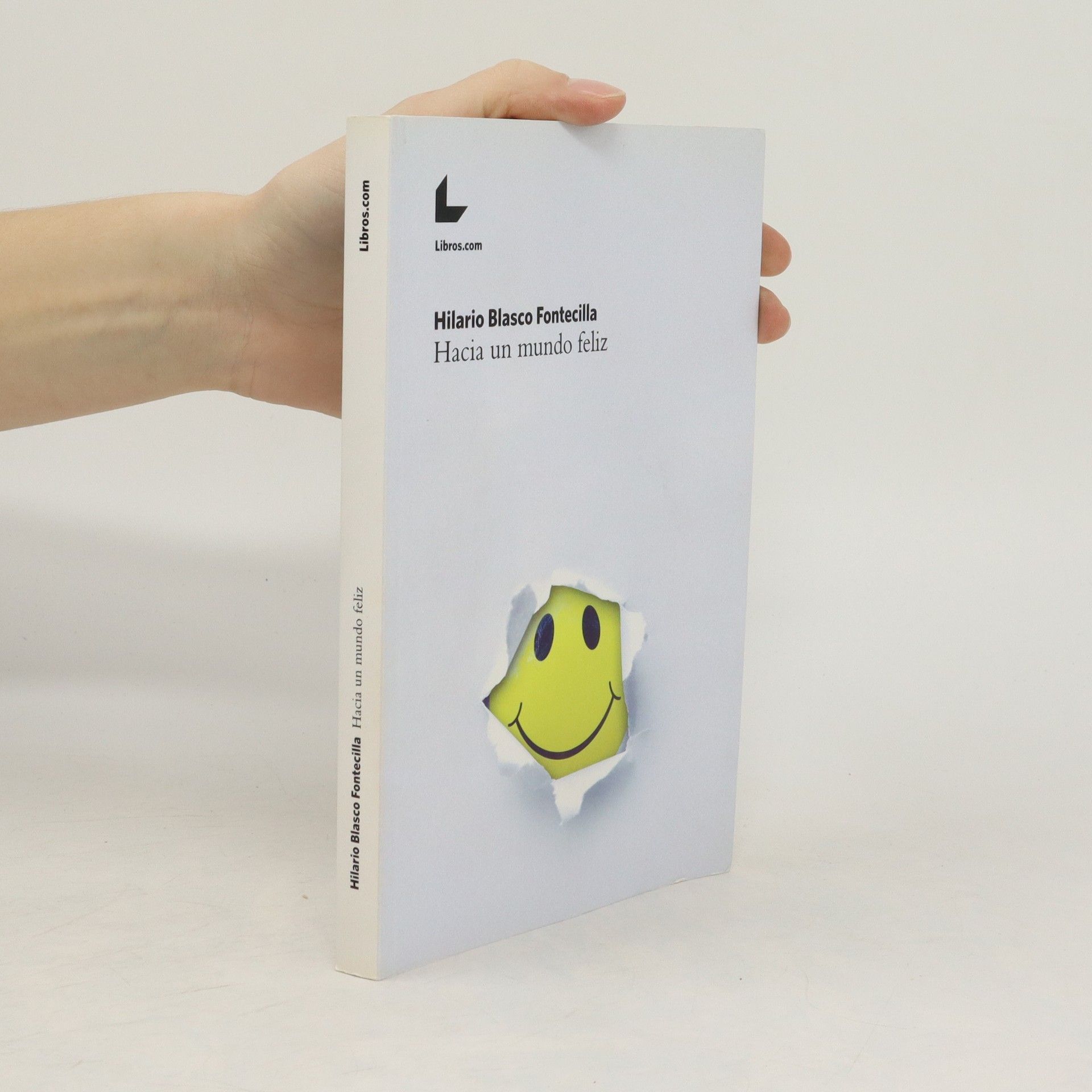 Hilario Blasco Fontecilla Hacia un mundo feliz