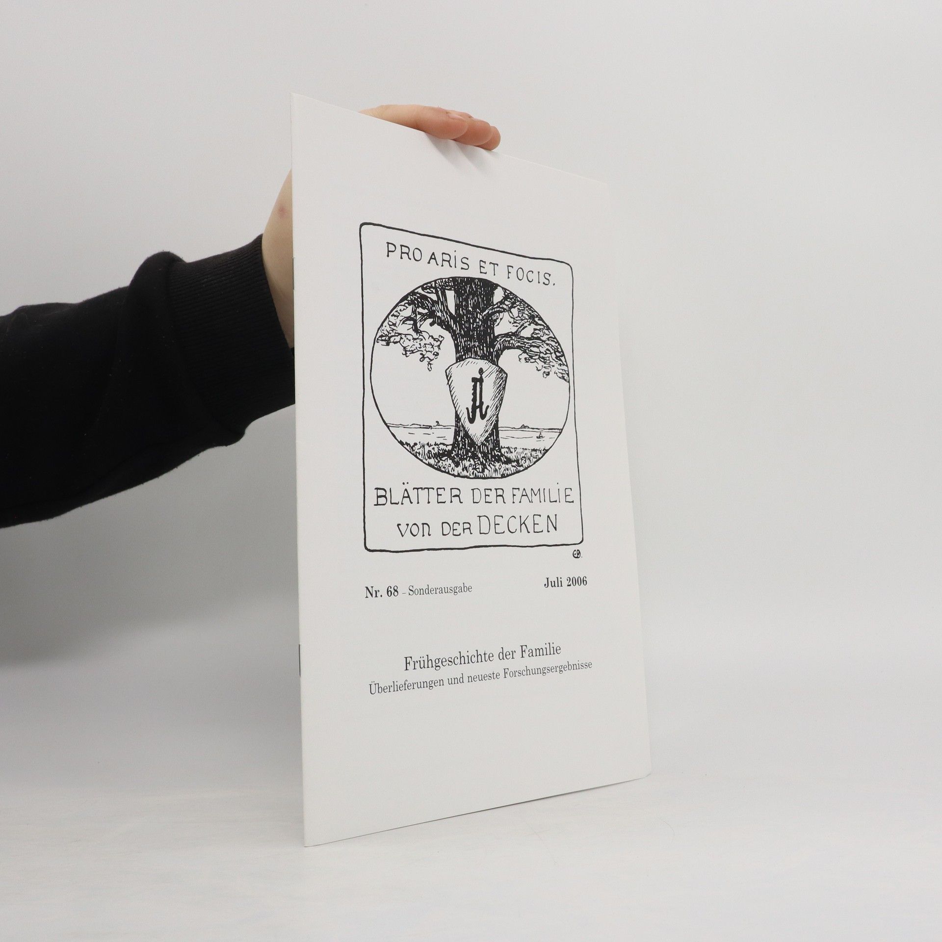 Hans Deckenhausen Pro aris et focis. Blätter der Familie von der Decken. 68/2006