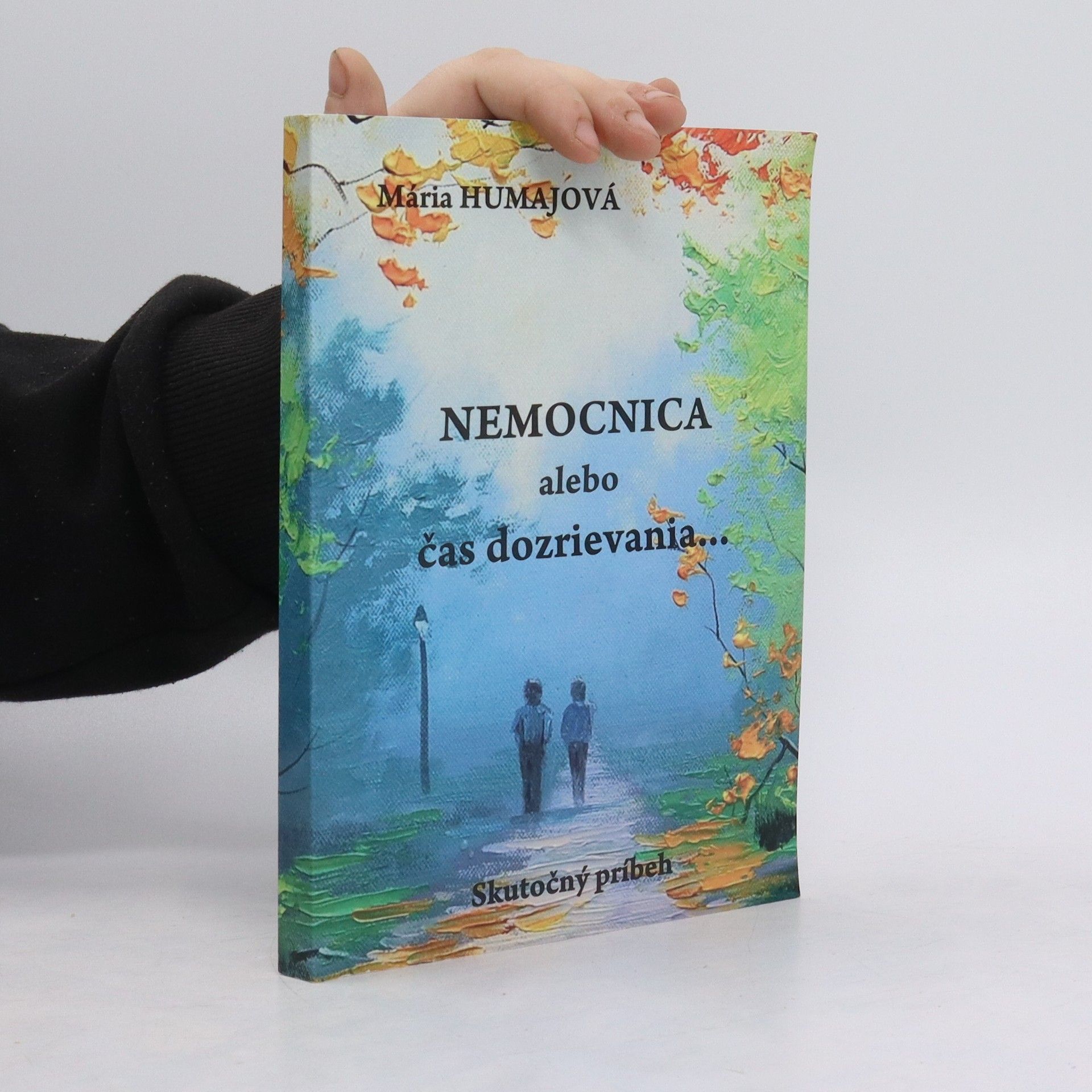 Mária Humajová Nemocnica alebo čas dozrievania