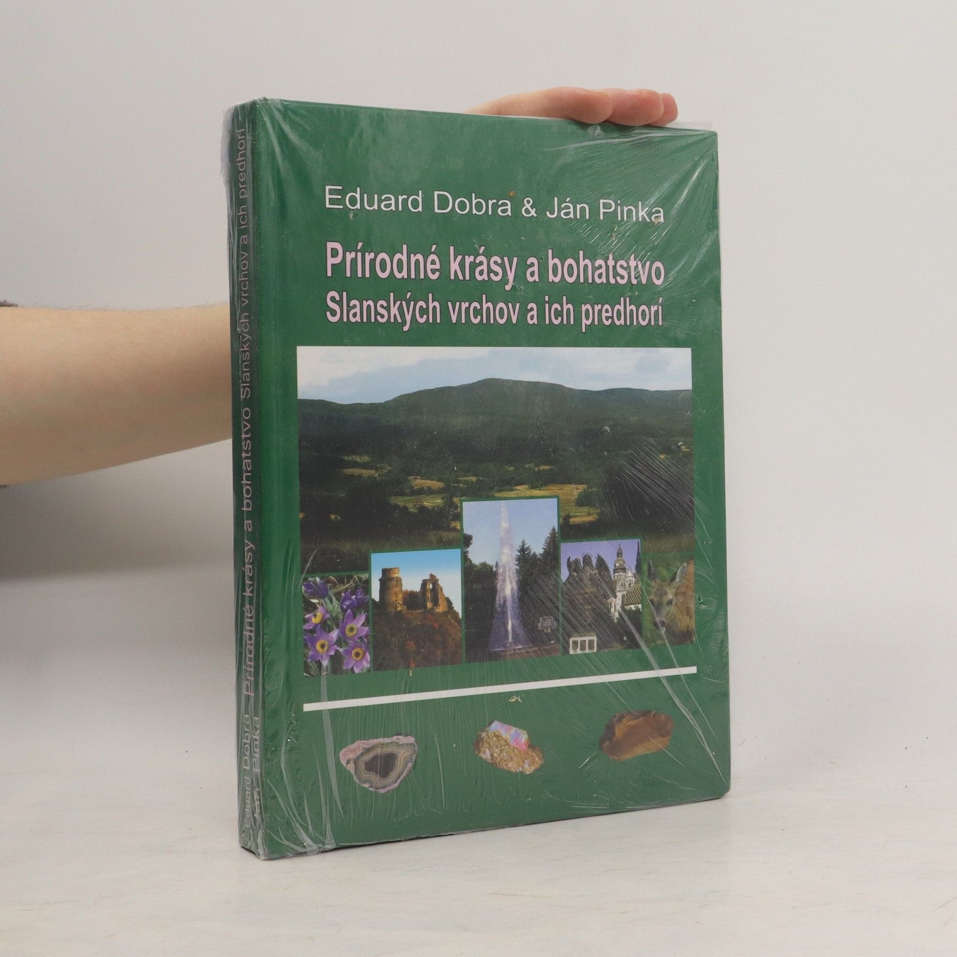 Ján Pinka Prírodné krásy a bohatstvo Slanských vrcholov a ich predhorí