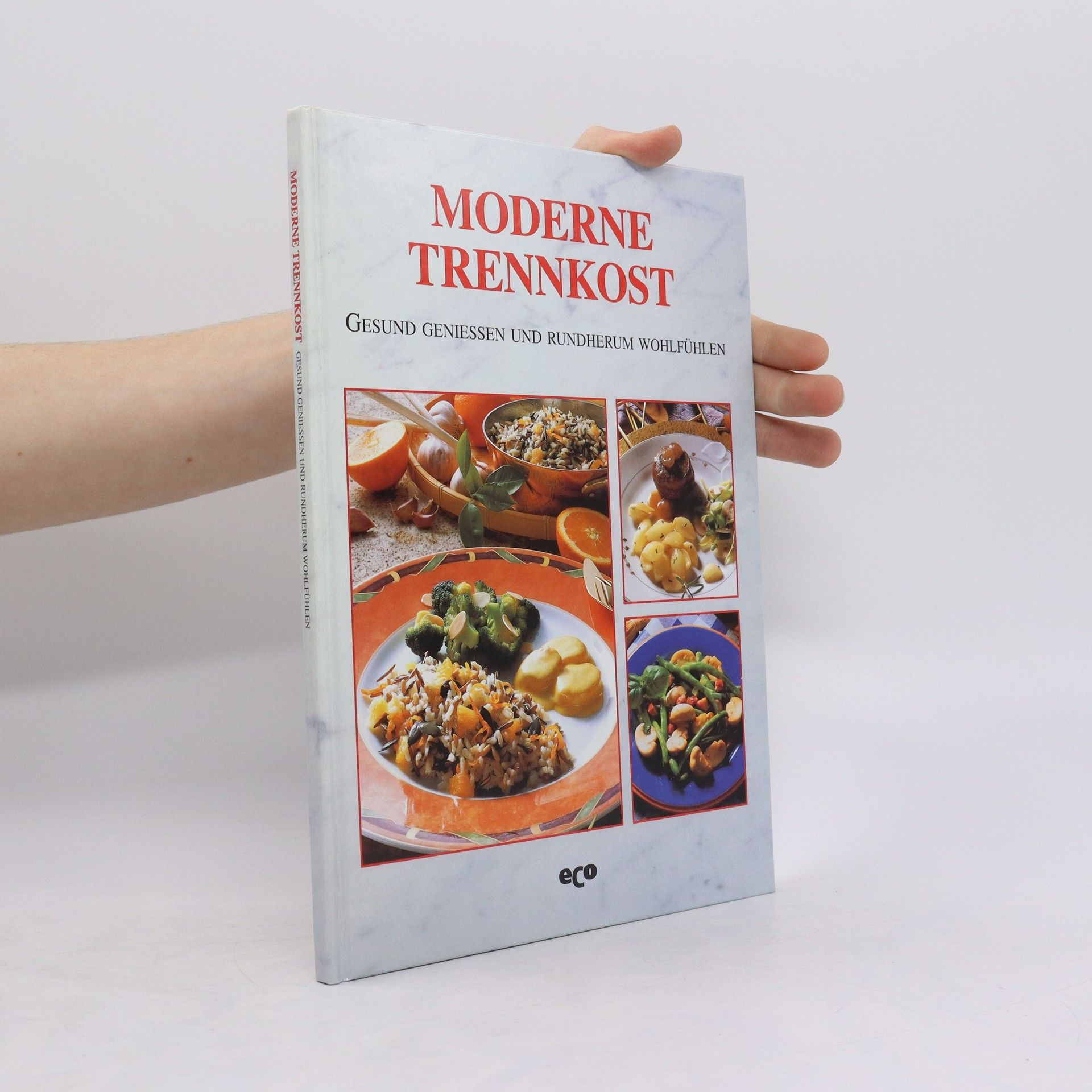 Auteurscollectief Moderne Trennkost. Gesund geniessen und rundherum wohlfühlen