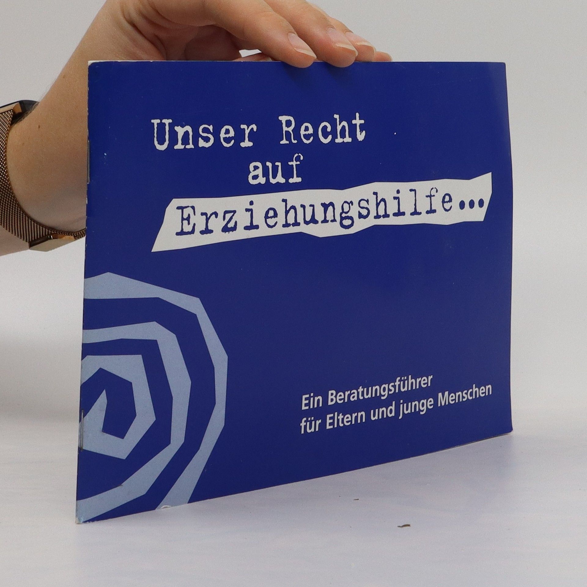 Autorenkollektiv Unser Recht auf Erziehungshilfe