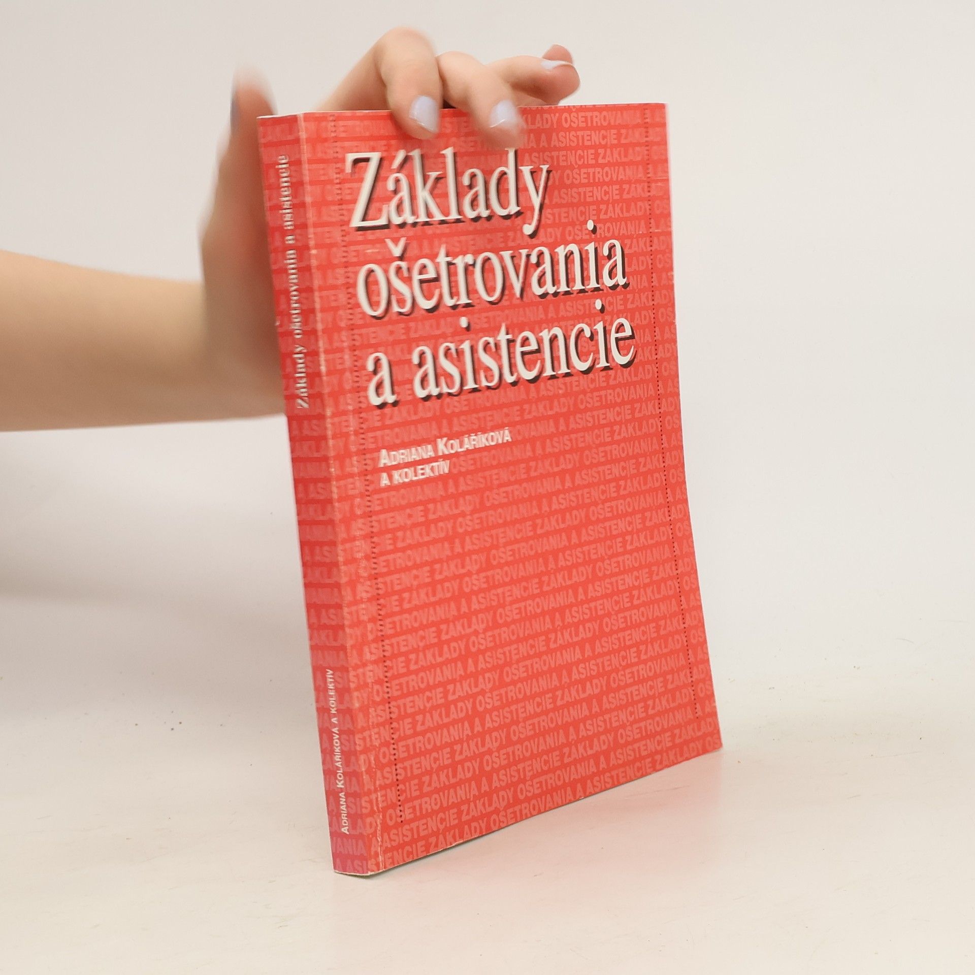 Adriana Koláříková Základy ošetrovania a asistencie