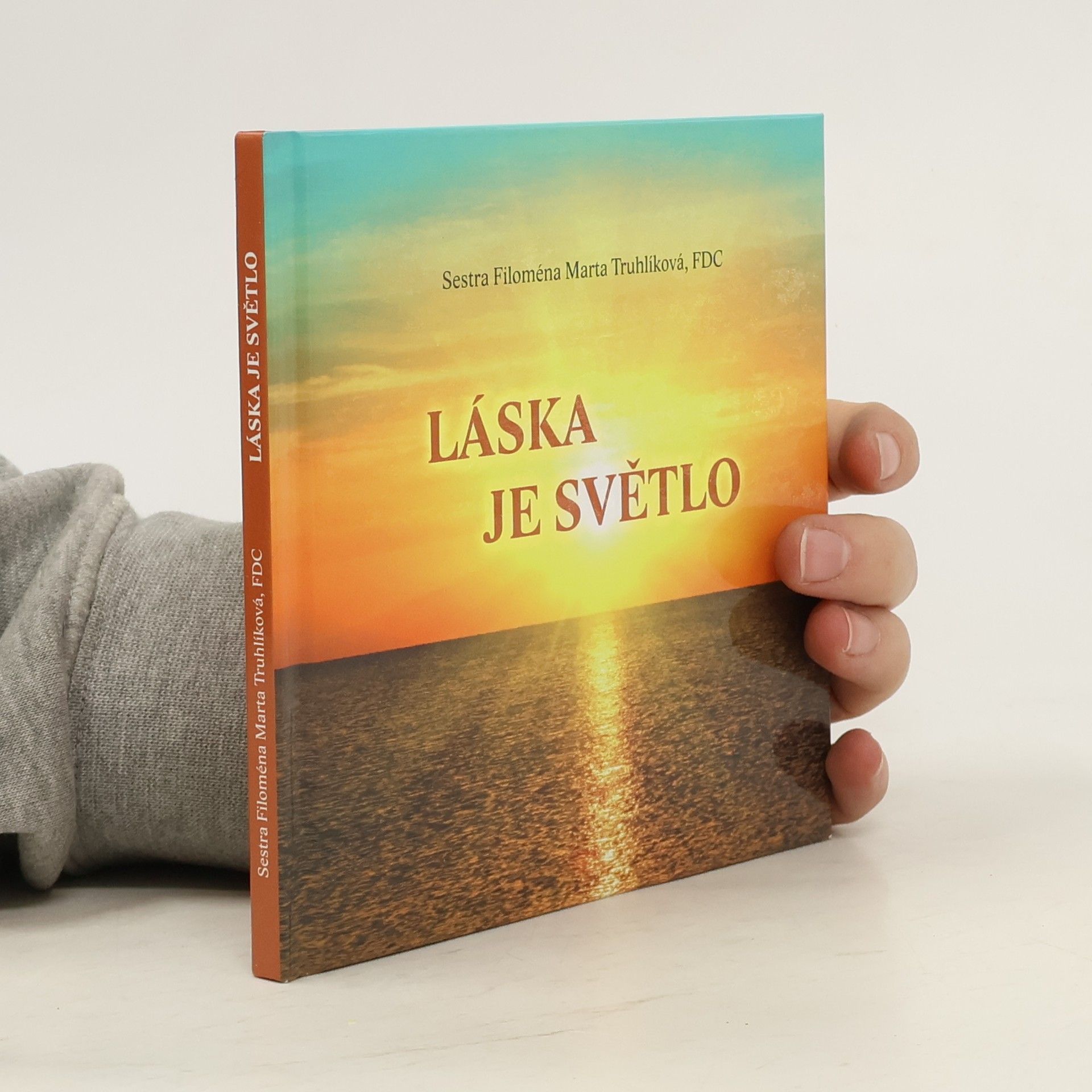 Marta Filoména Truhlíková Láska je světlo