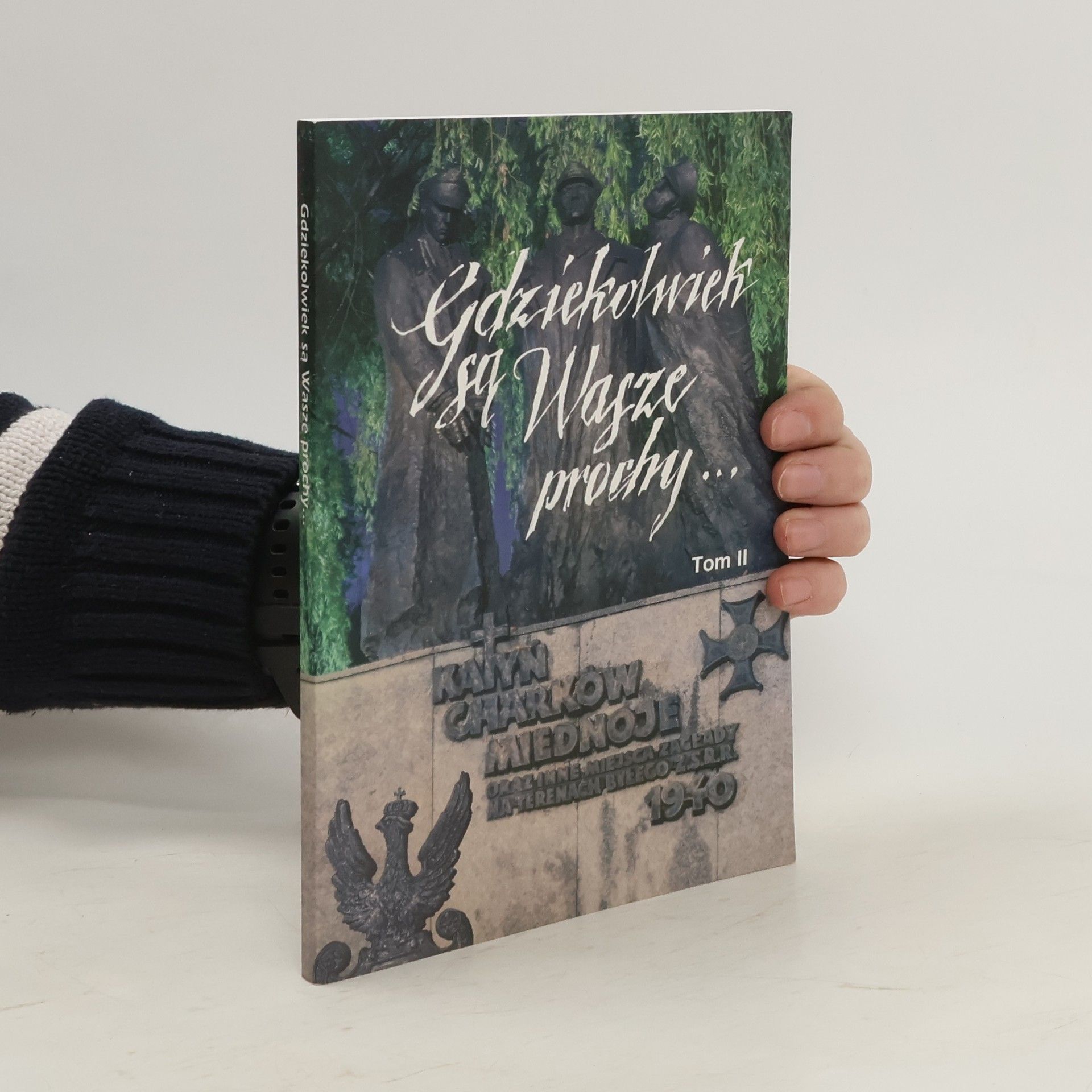 Autorenkollektiv Gdziekolwiek sa Wasze prochy... Tom II