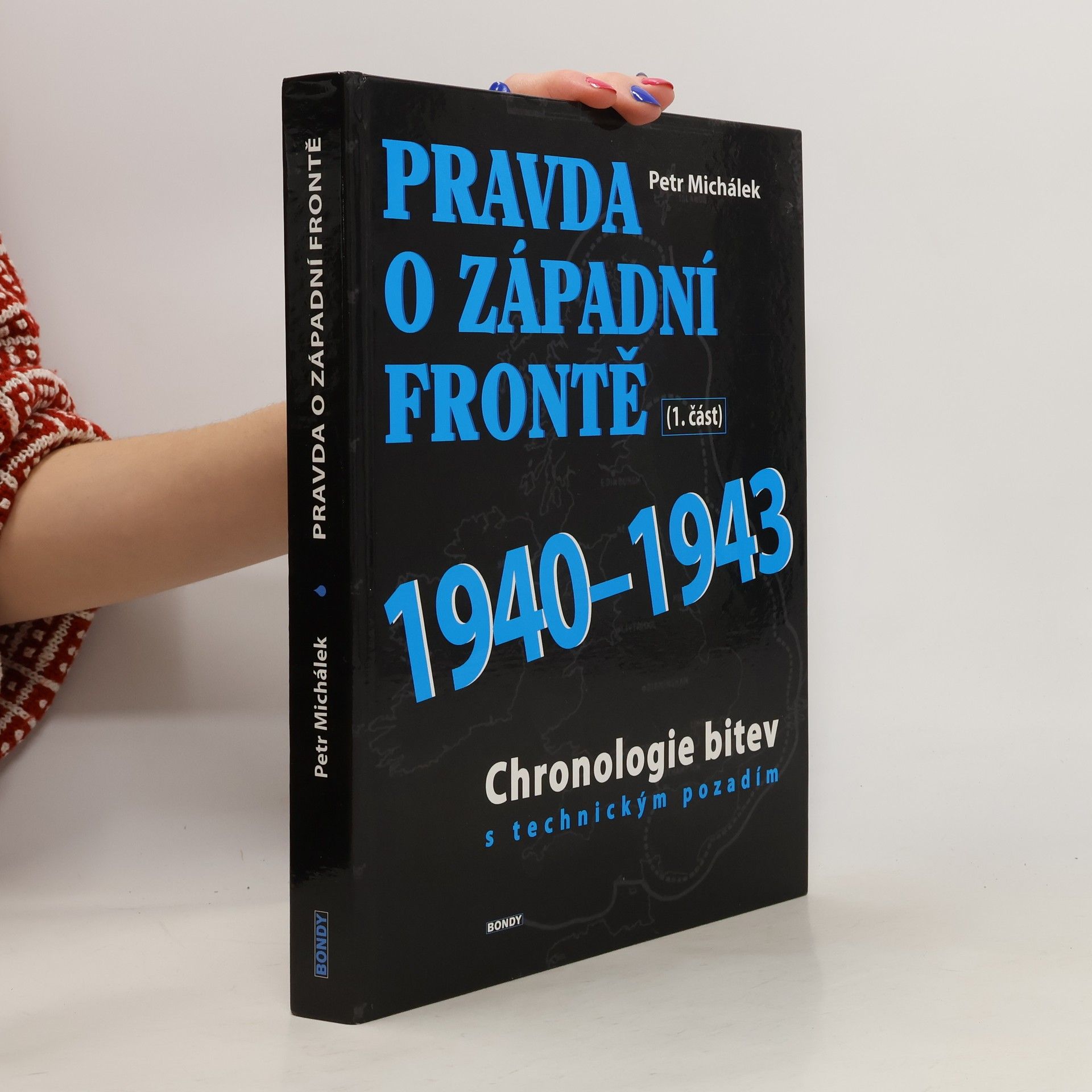 Petr Michálek Pravda o západní frontě 1940-1943 (1.část)
