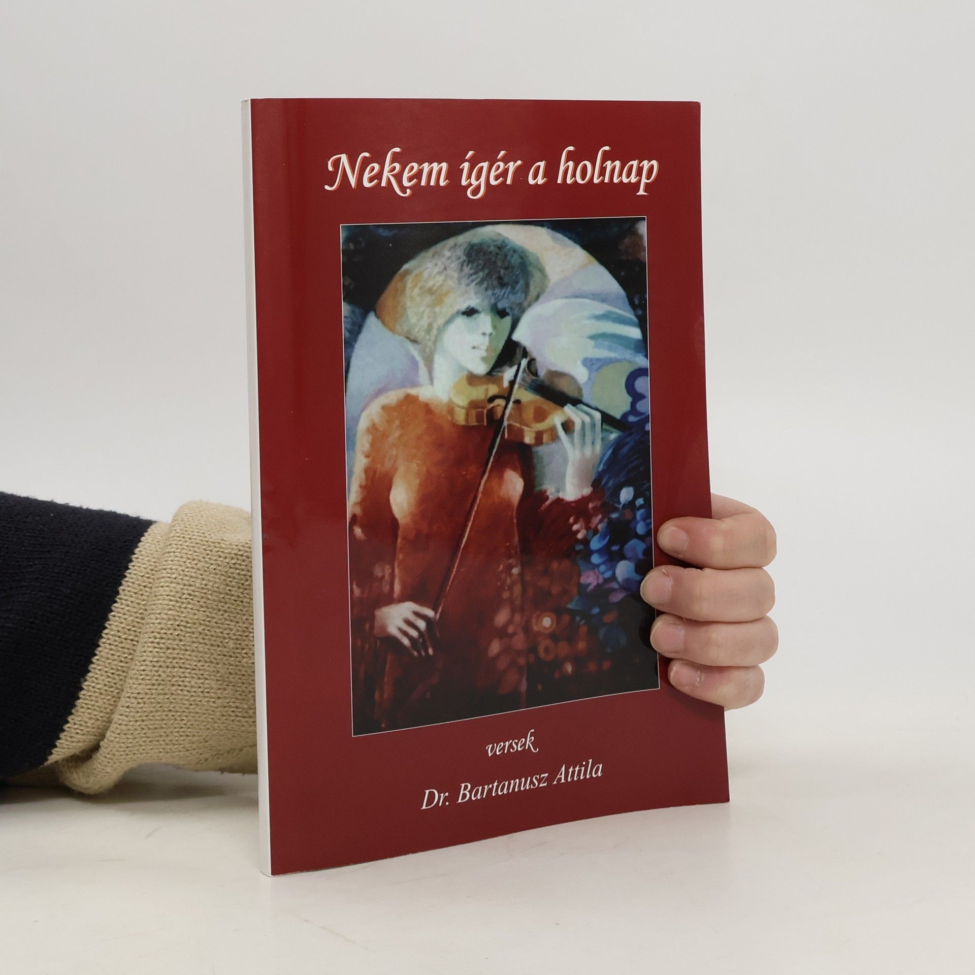 Bartanusz Attila Nekem ígér a holnap