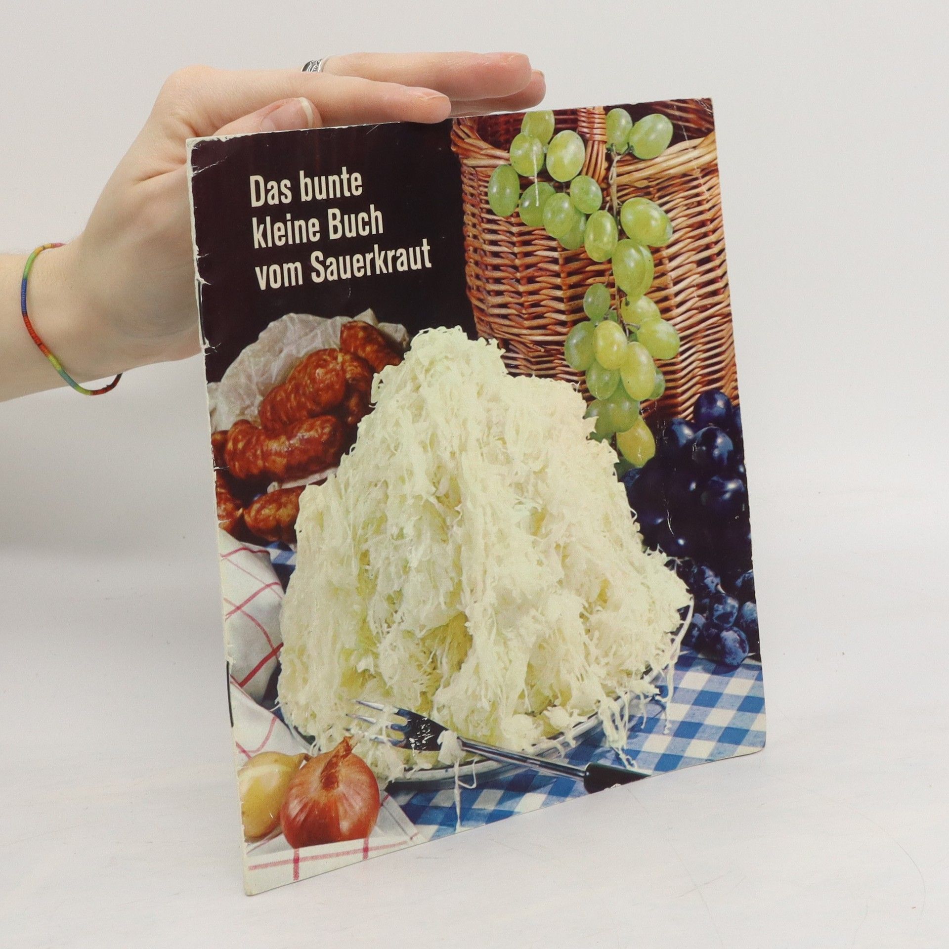 Autorenkollektiv Das bunte kleine Buch vom Sauerkraut