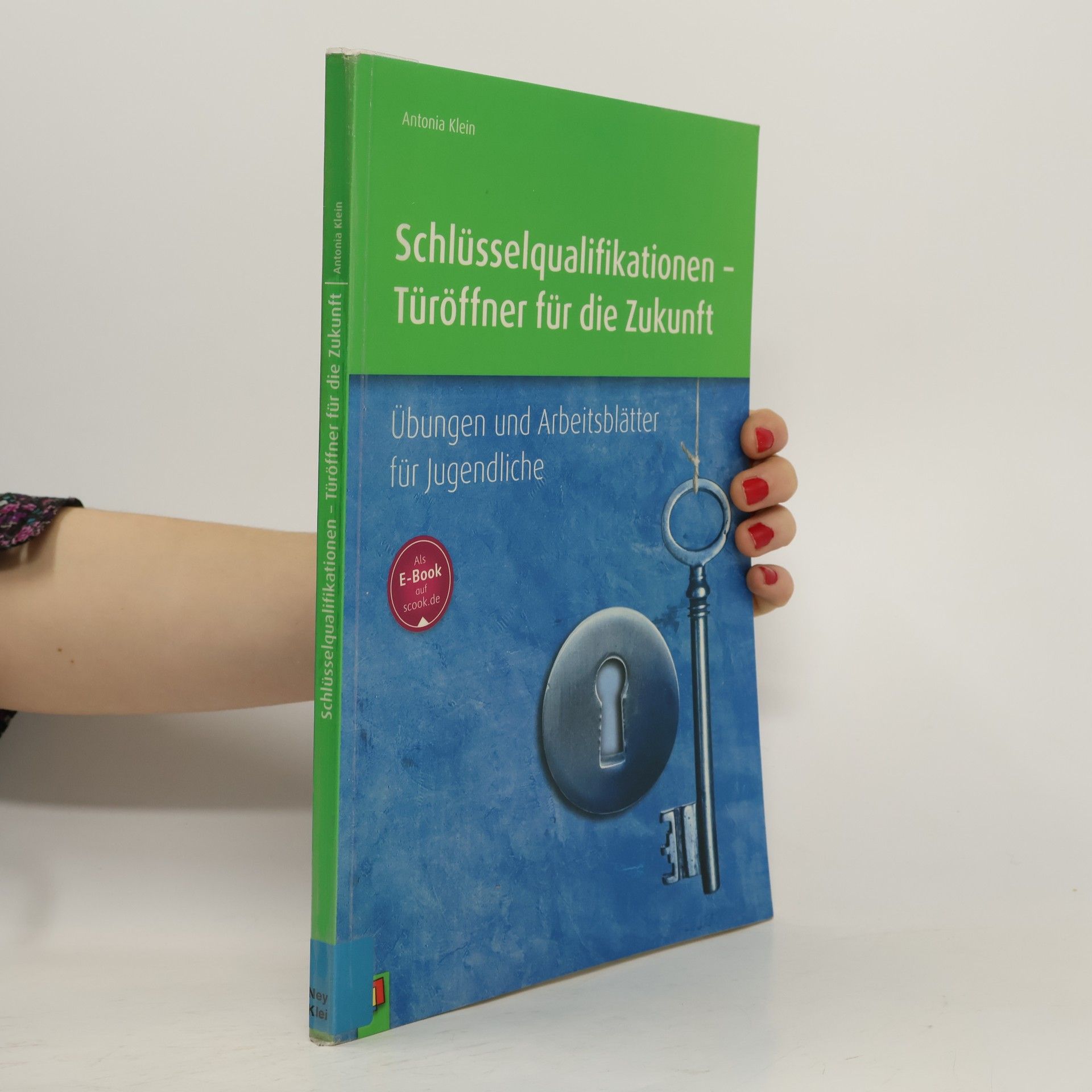 Antonia Klein Schlüsselqualifikationen - Türöffner für die Zukunft