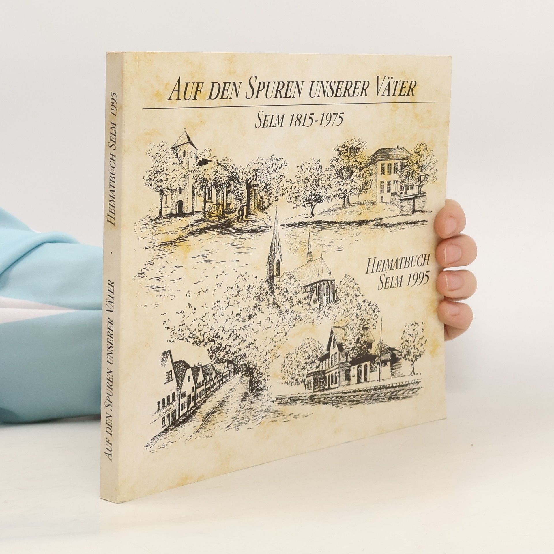 Autorenkollektiv Auf den spuren unserer Vater Selm 1815-1975