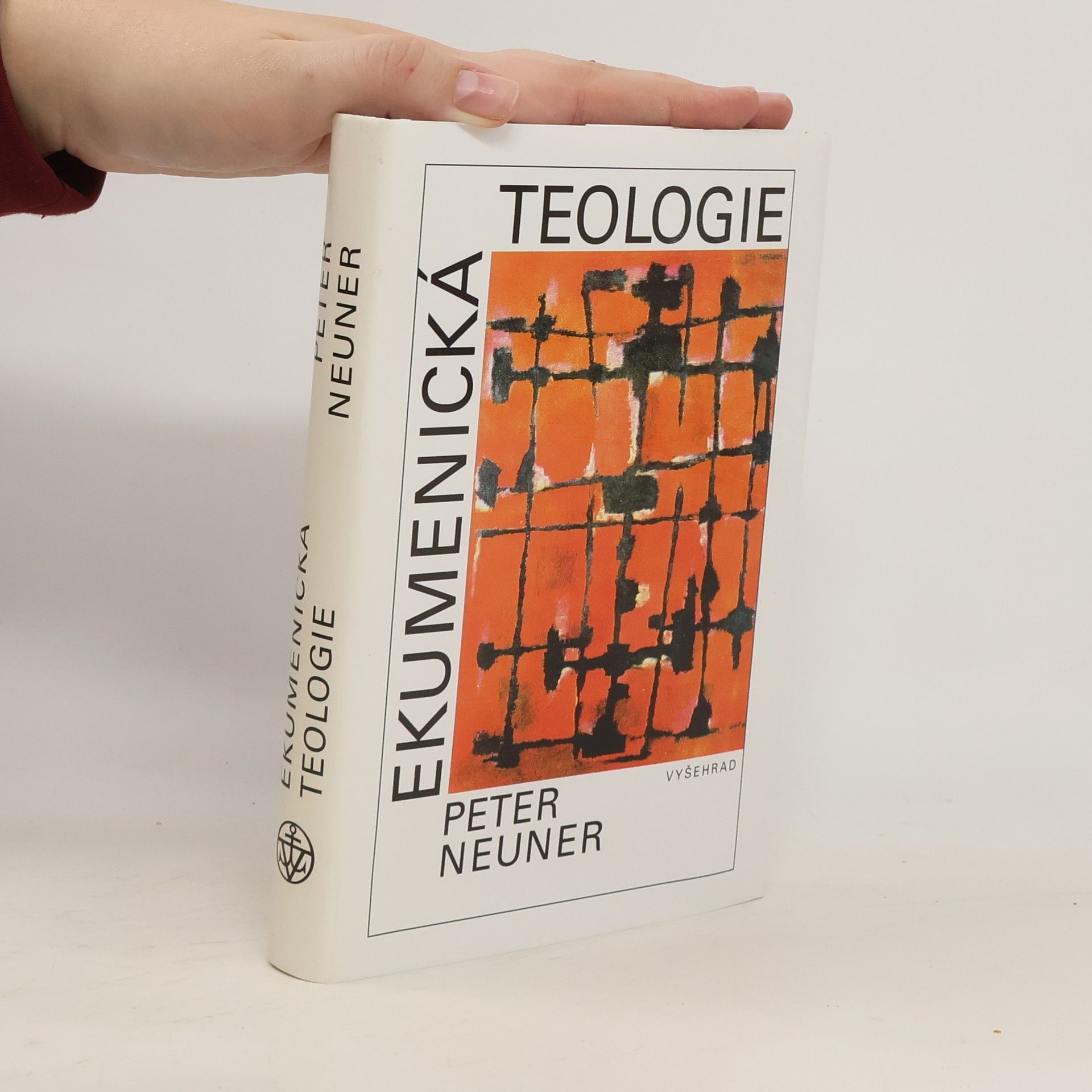 Peter Neuner Ekumenická teologie: Hledání jednoty křesťanských církví