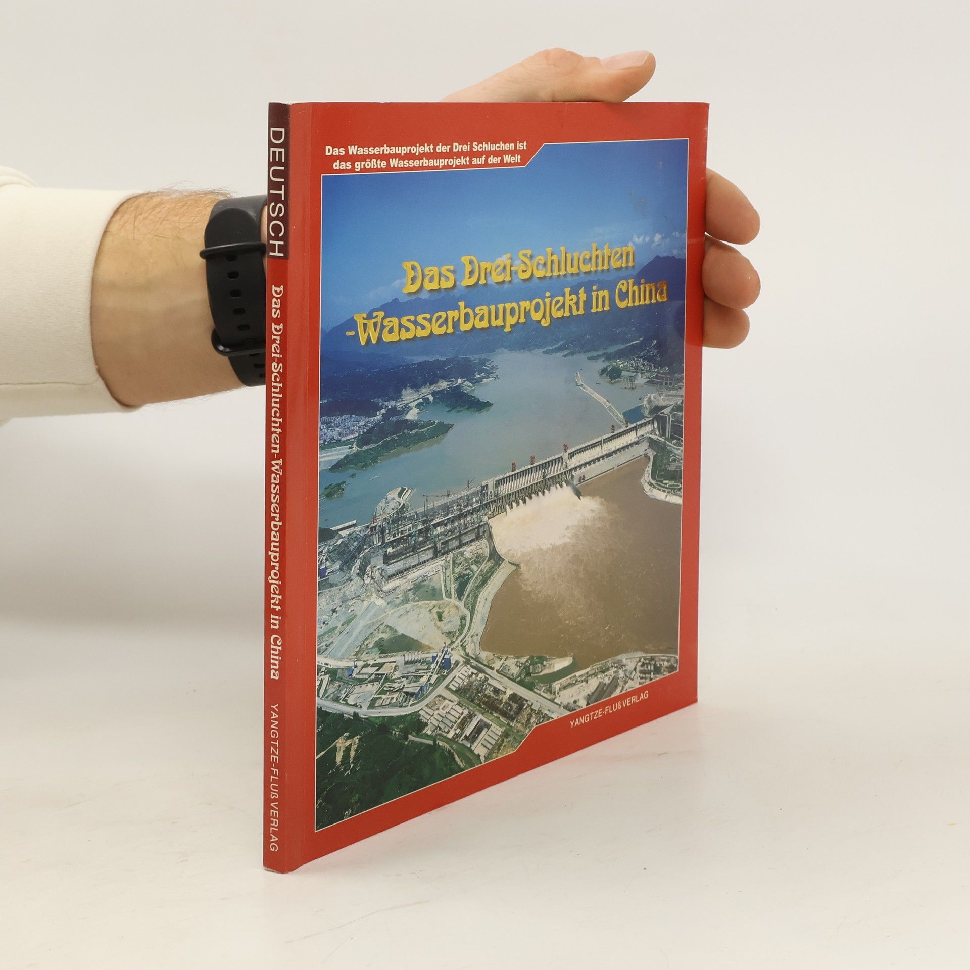 AA.VV. Das Drei-Schluchten-Wasserbaurojekt in China