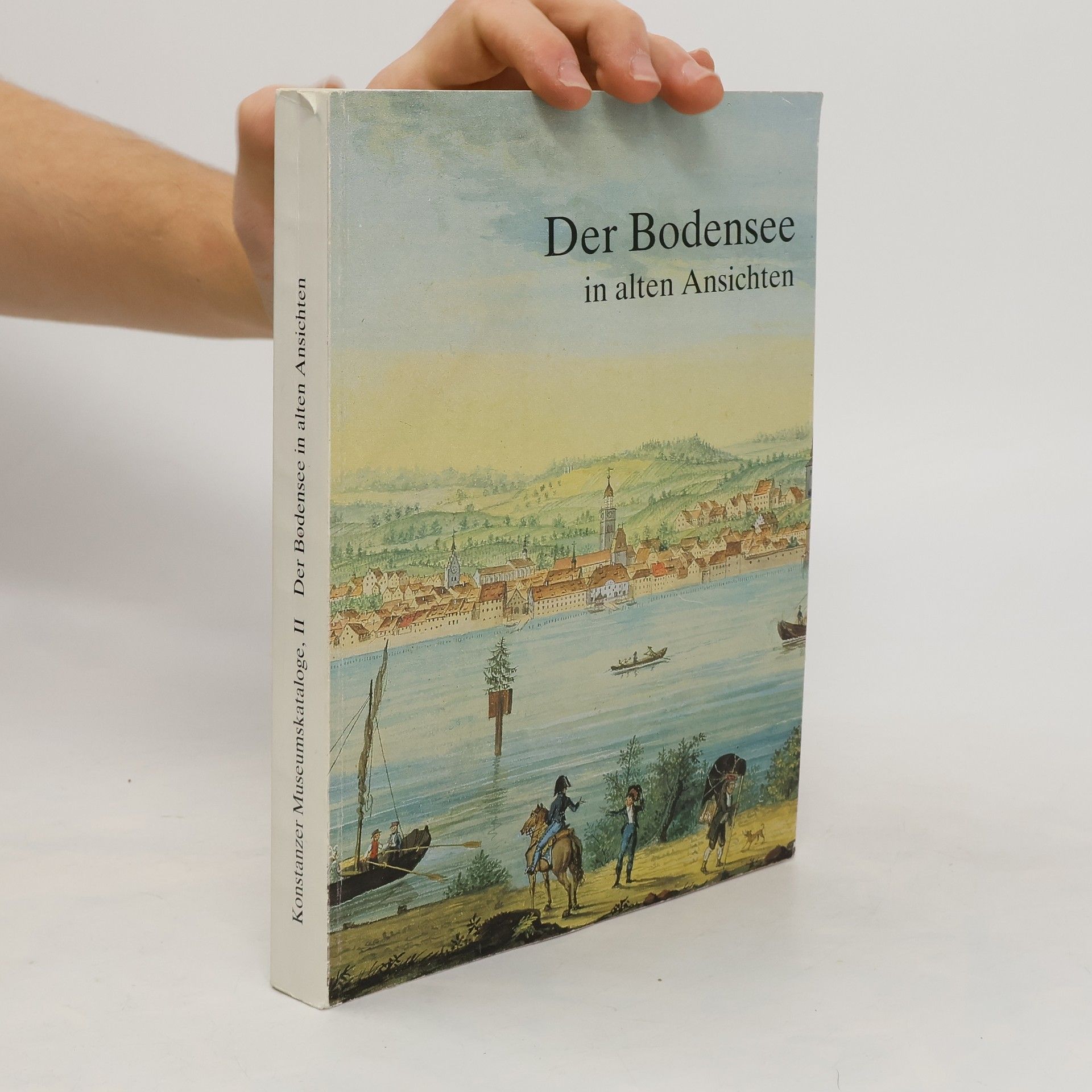 Brunhild Gonschor Der Bodensee in alten Ansichten