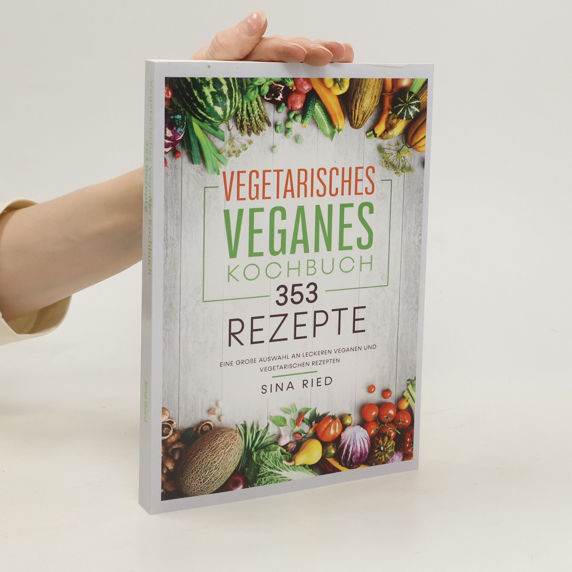 Sina Ried Vegetarisches Veganes Kochbuch