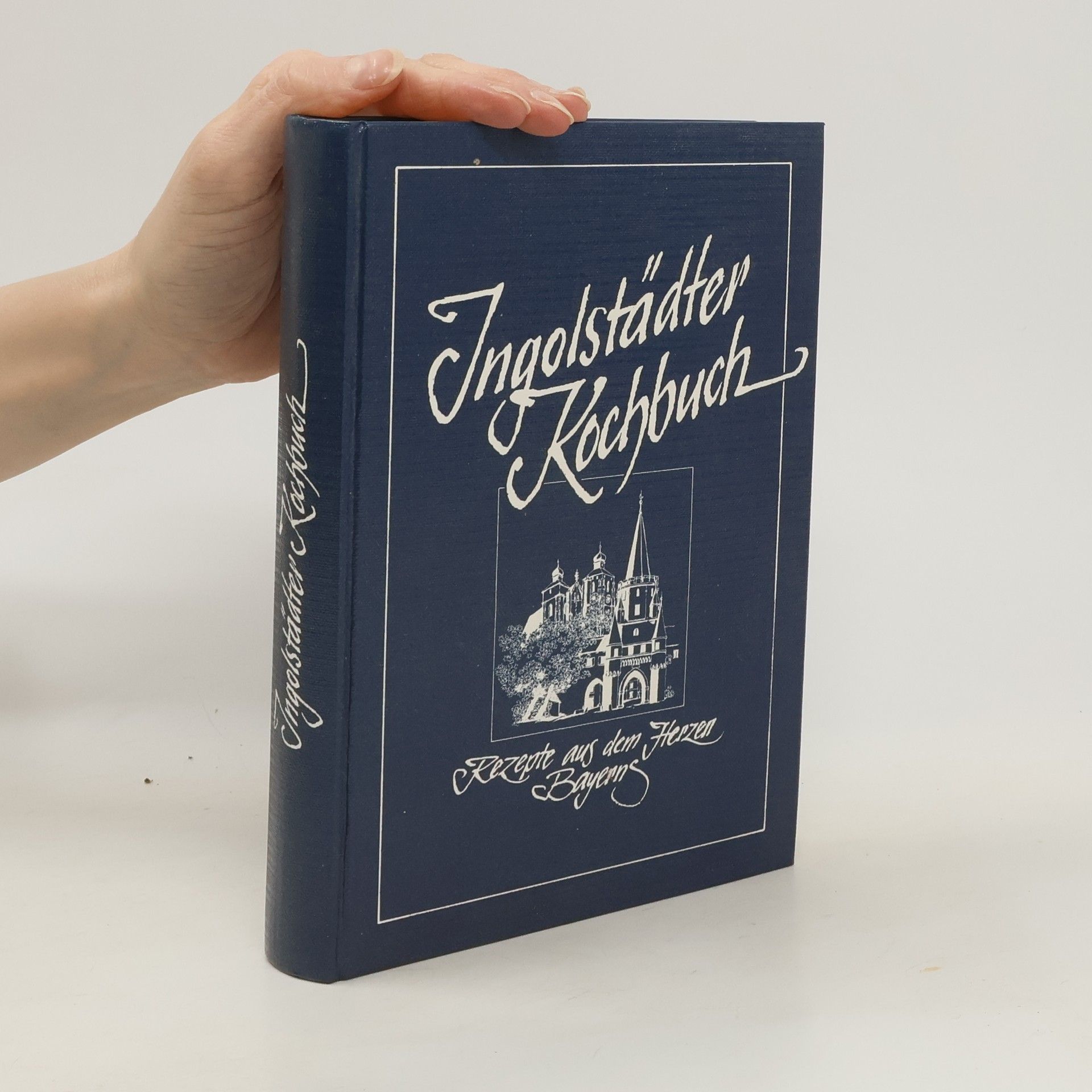 Autorenkollektiv Ingolstädter Kochbuch