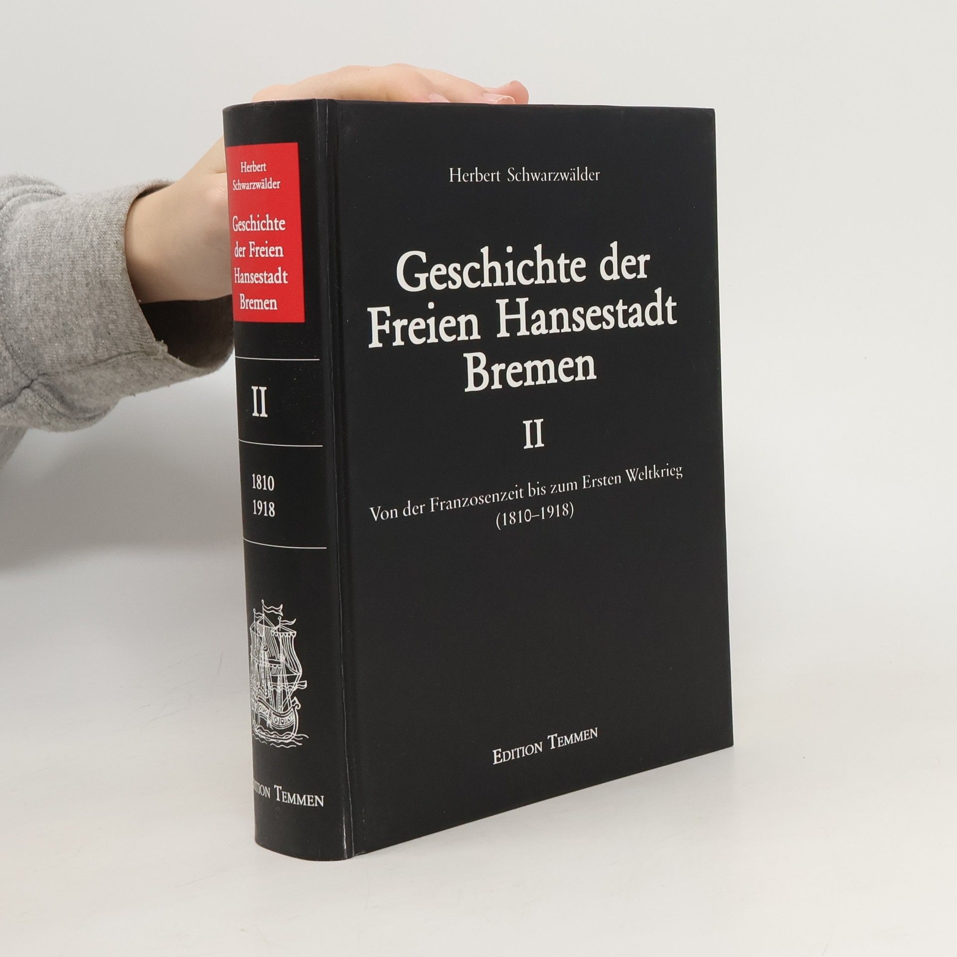 Herbert Schwarzwälder Geschichte der freien Hansestadt Bremen