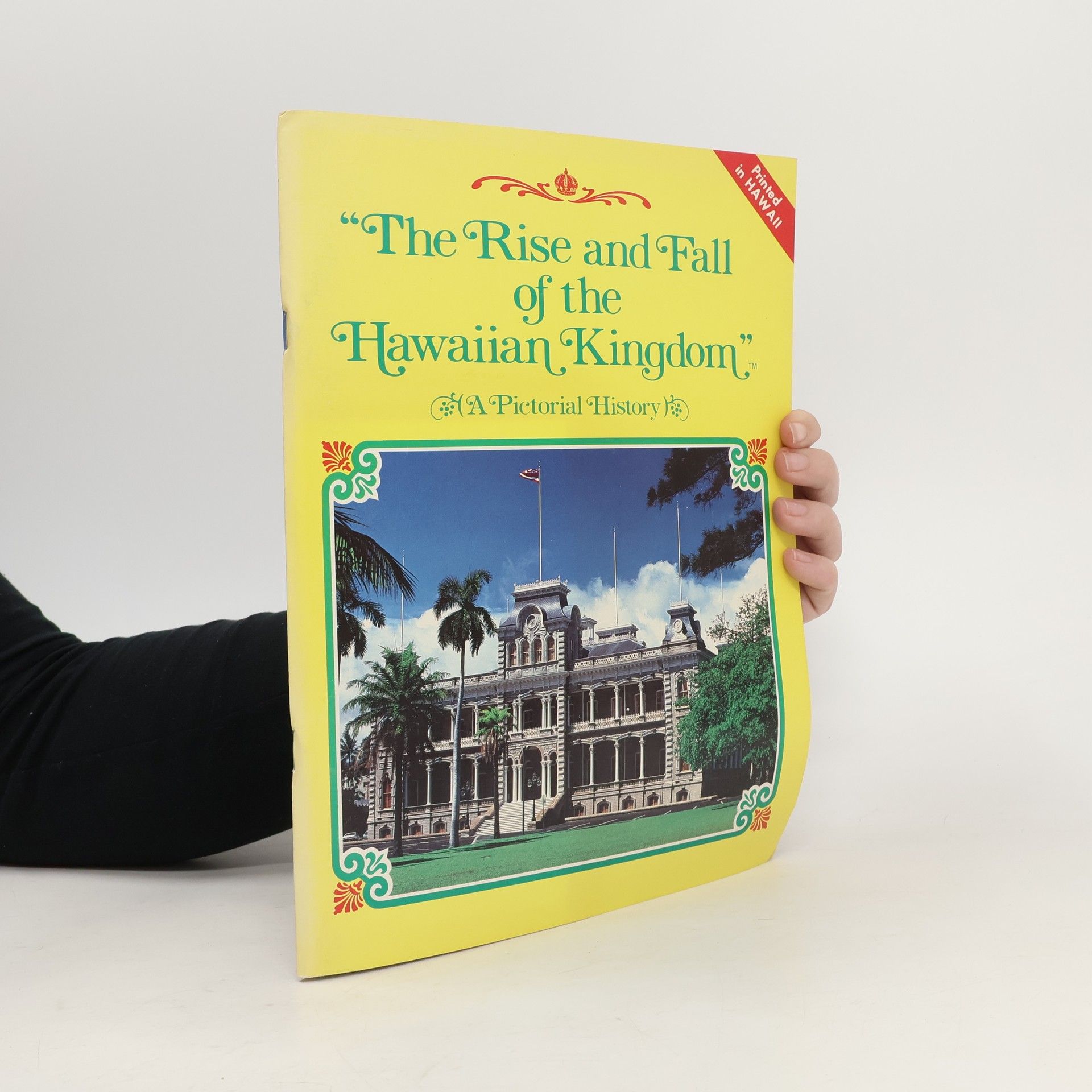 Collectif d'auteurs The Rise and Fall of the Hawaiian Kingdom