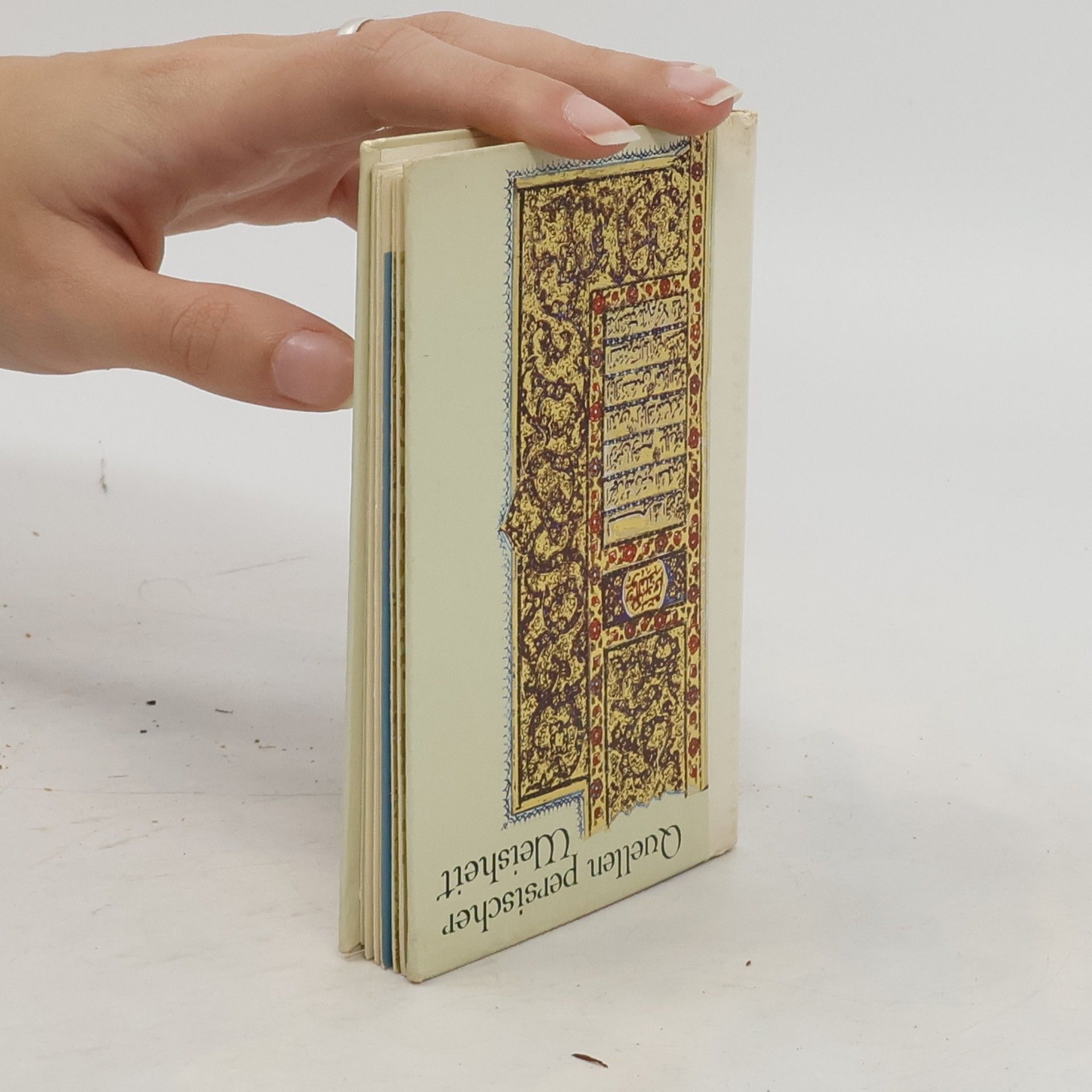 Autorenkollektiv Quellen persischer Weisheit - Firdausî, Hâfis, Nisâmî, Omar Chajjâm, Sa'di