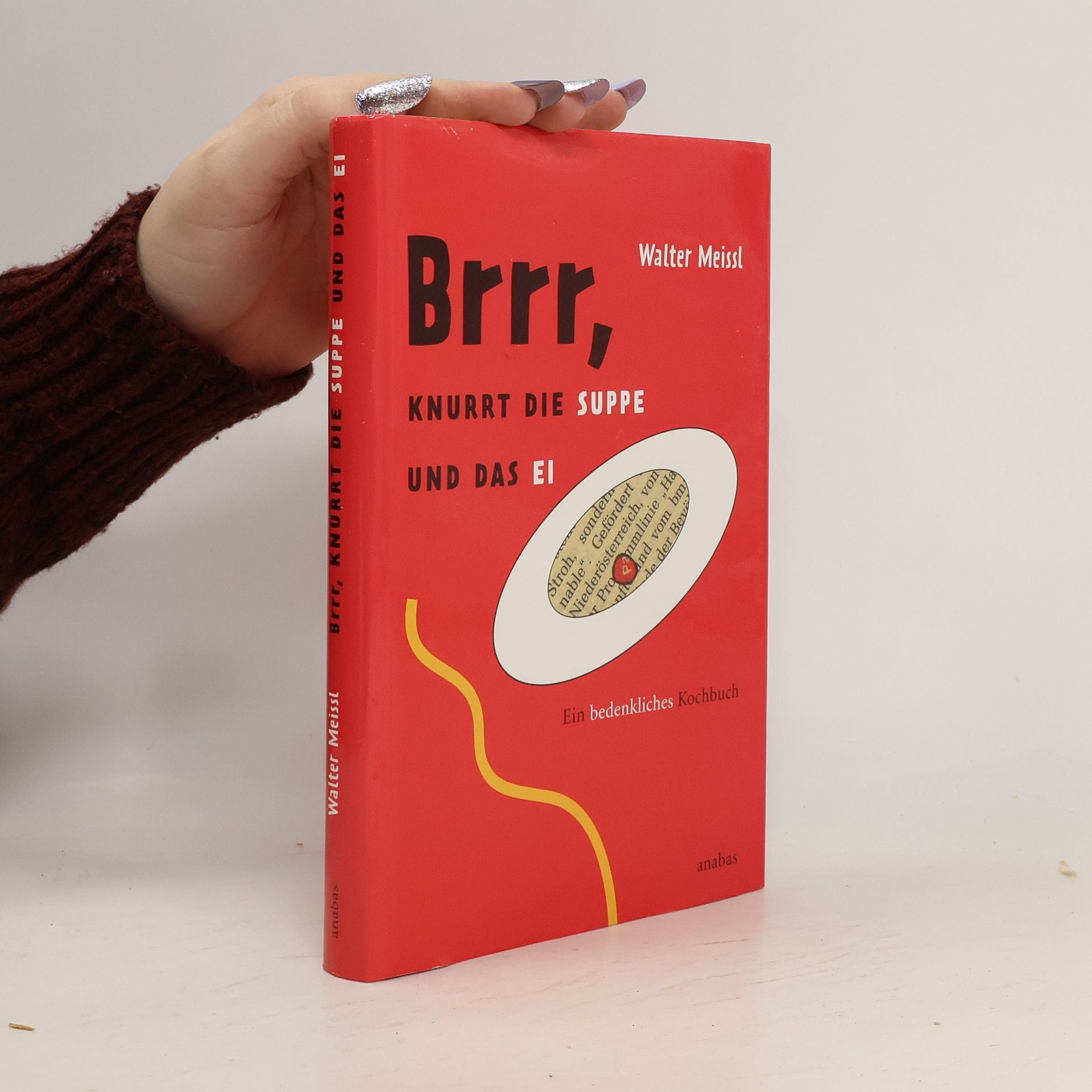 Walter Meissl Brrr, knurrt die Suppe und das Ei