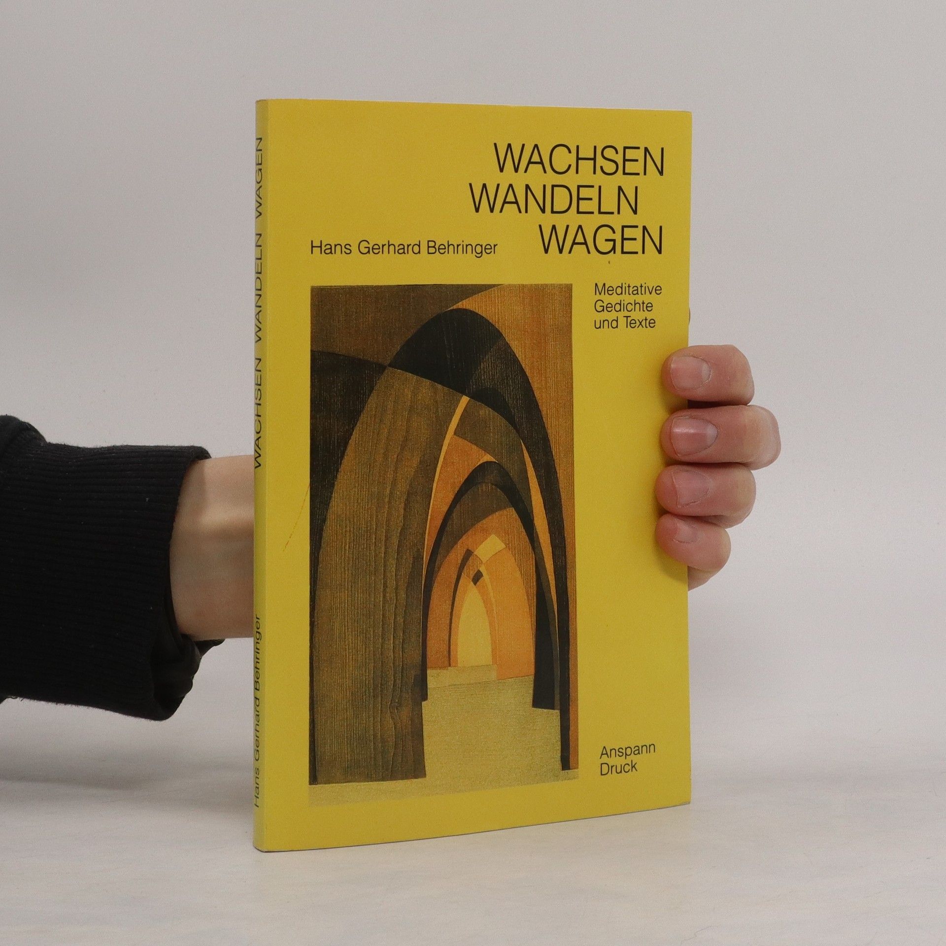 Hans-Gerhard Behringer Wachsen, Wandeln, Wagen