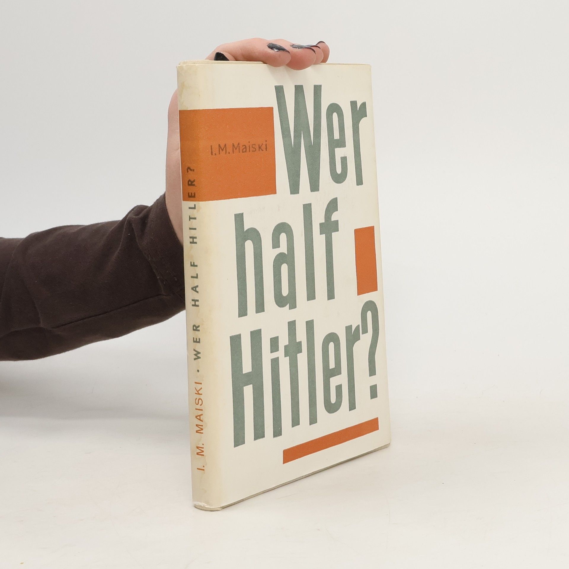 I. M. Maiski Wer half Hitler?