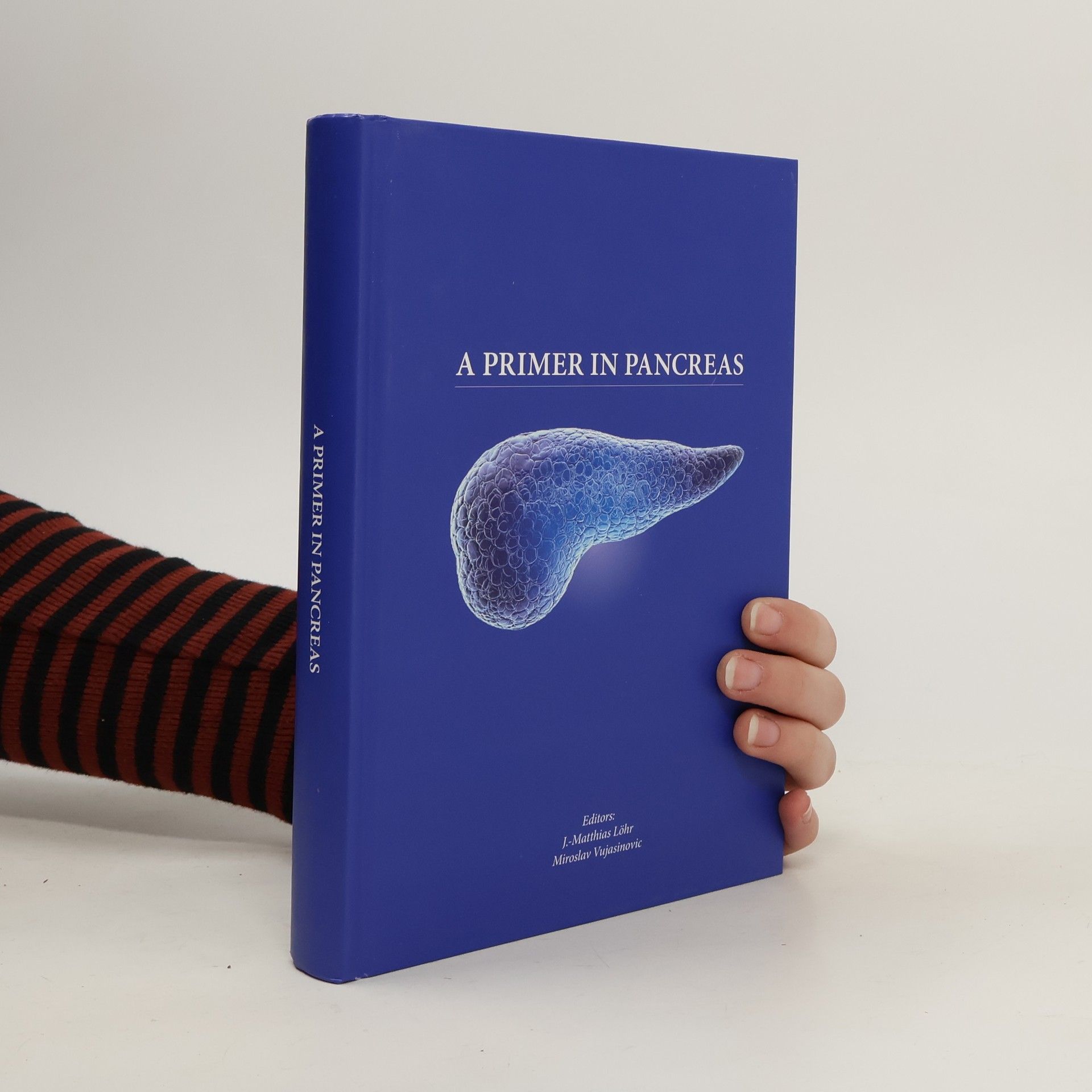 Miroslav Vujasinovic A Primer in Pancreas