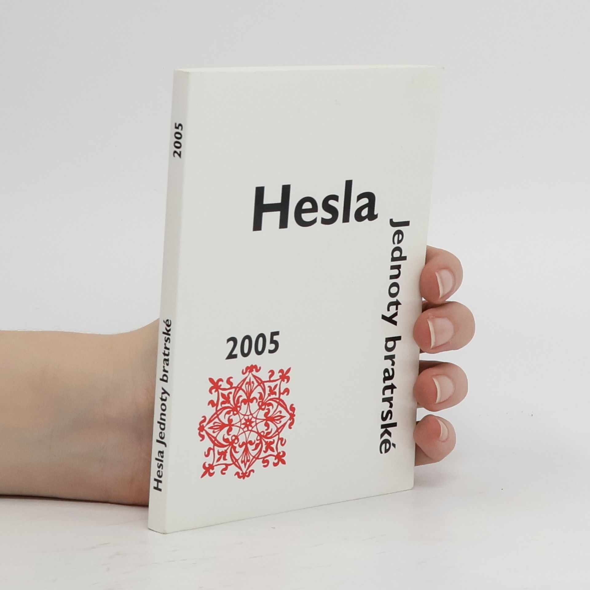 Autorenkollektiv Hesla Jednoty bratrské 2005
