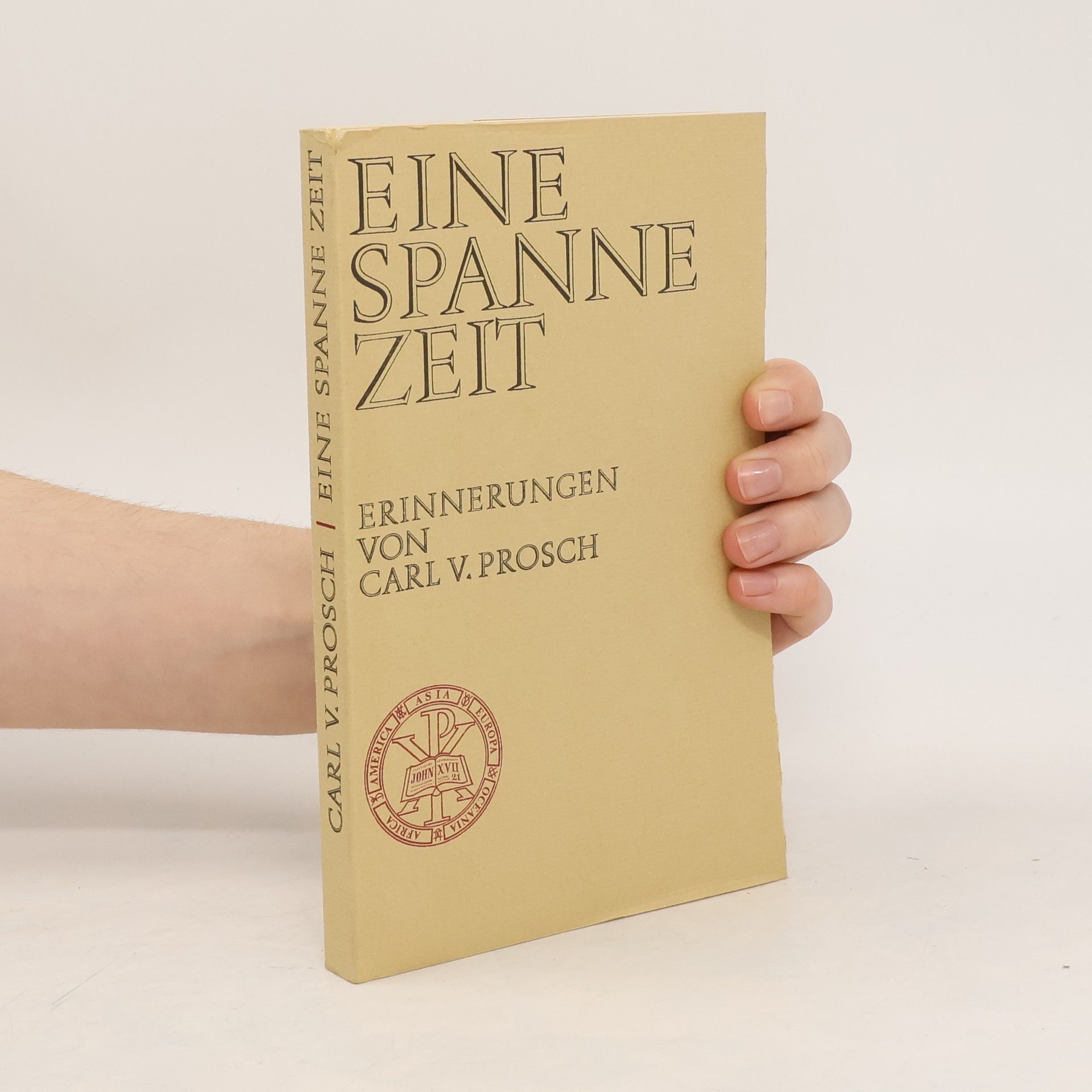 Carl V. Prosch Eine spanne Zeit