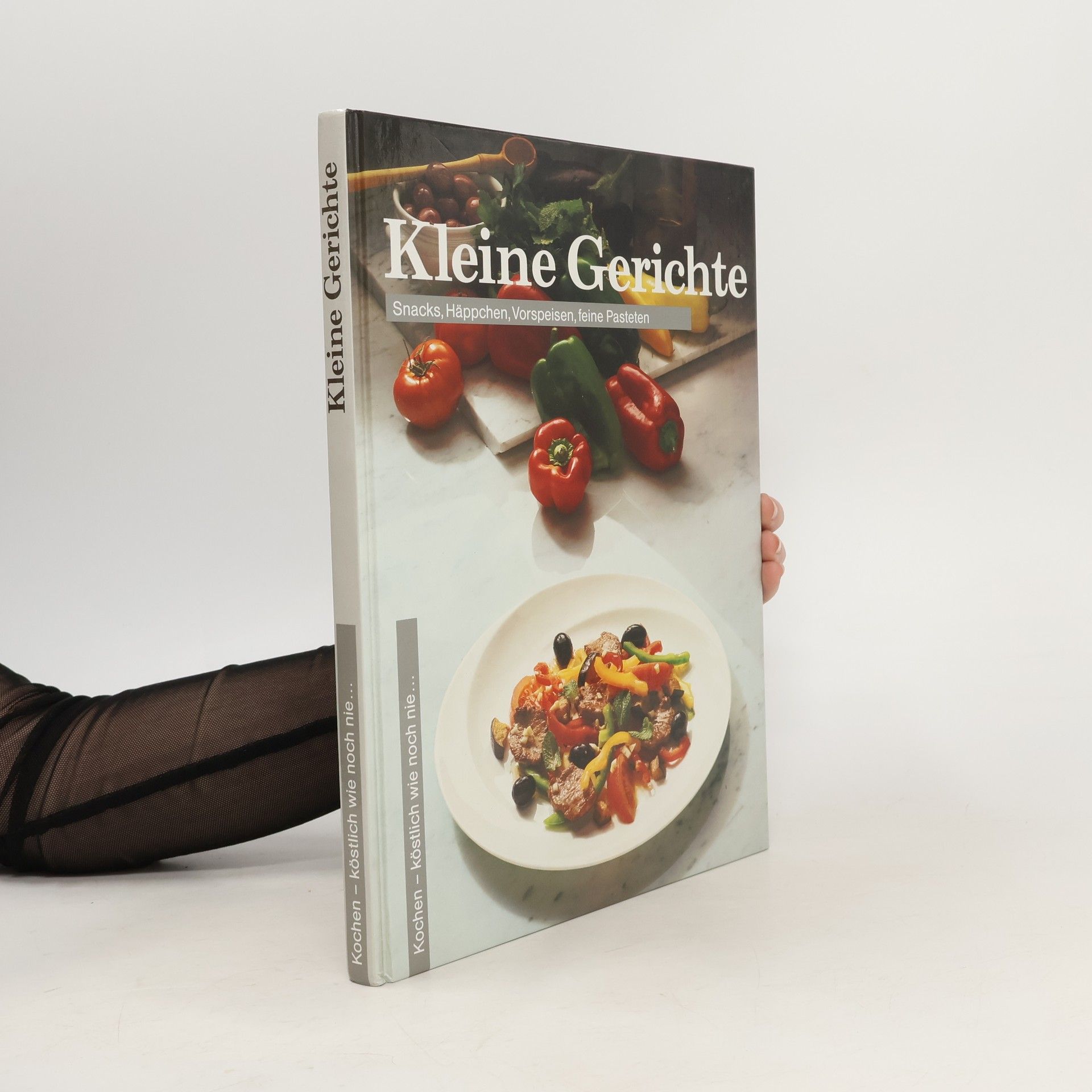 Collectif d'auteurs Kleine Gerichte. Snacks, Häppchen, Vorspeisen, feine Pasteten