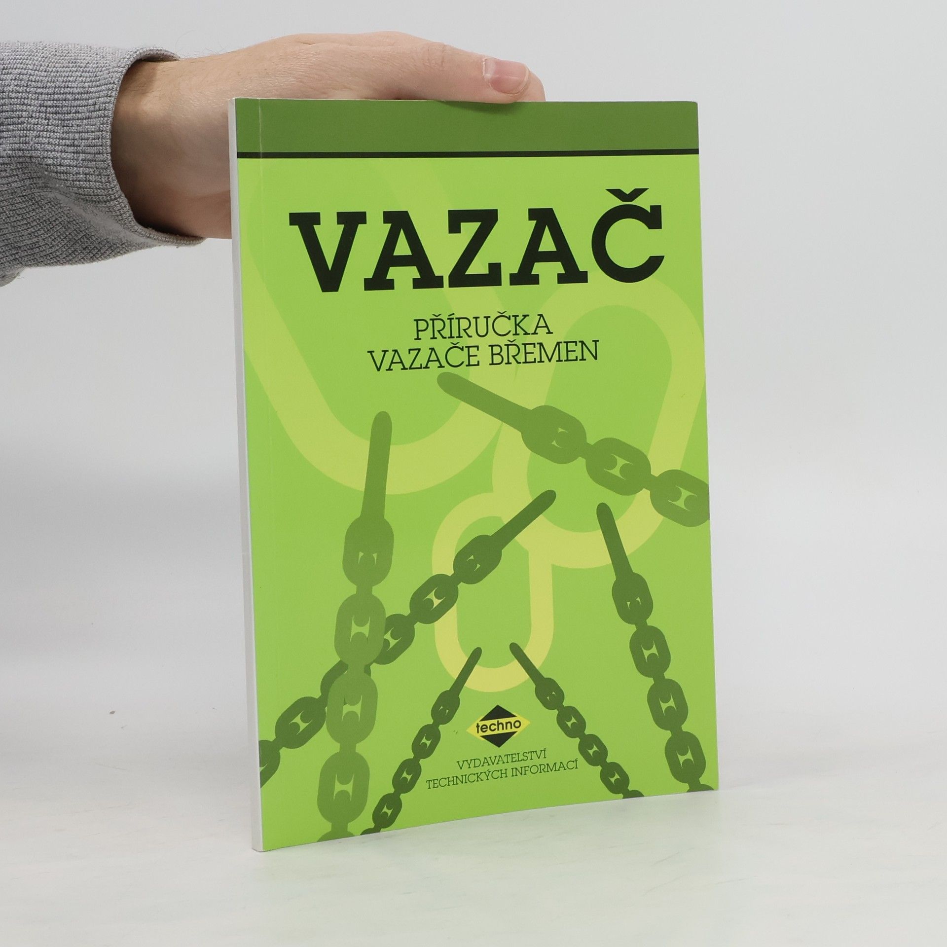 Miroslav Chromečka Vazač. Příručka vazače břemen