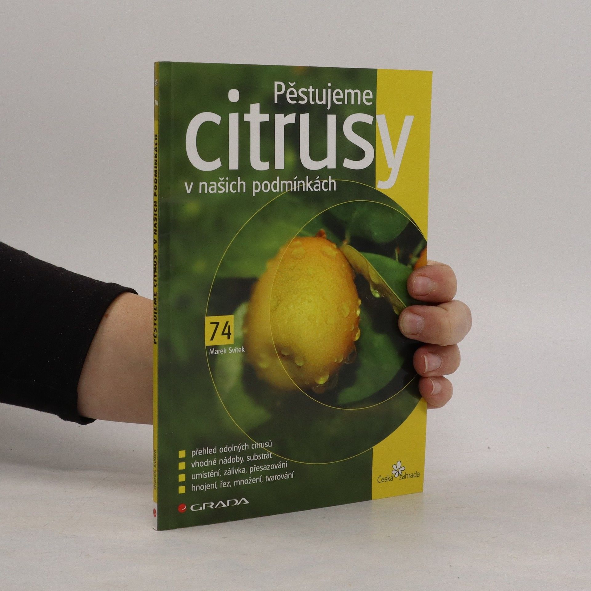Marek Svítek Pěstujeme citrusy v našich podmínkách
