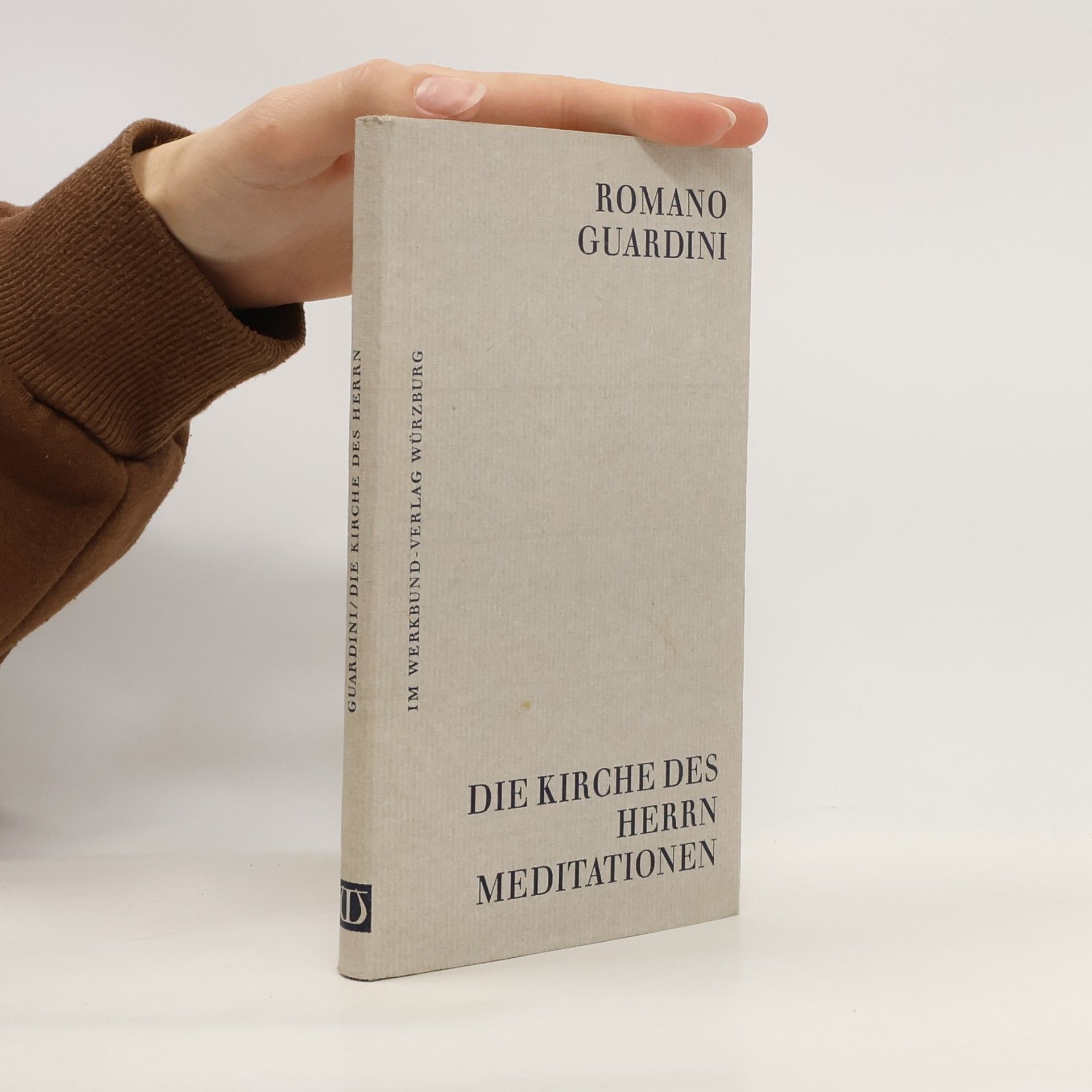 Romano Guardini Die Kirche des Herrn. Meditationen