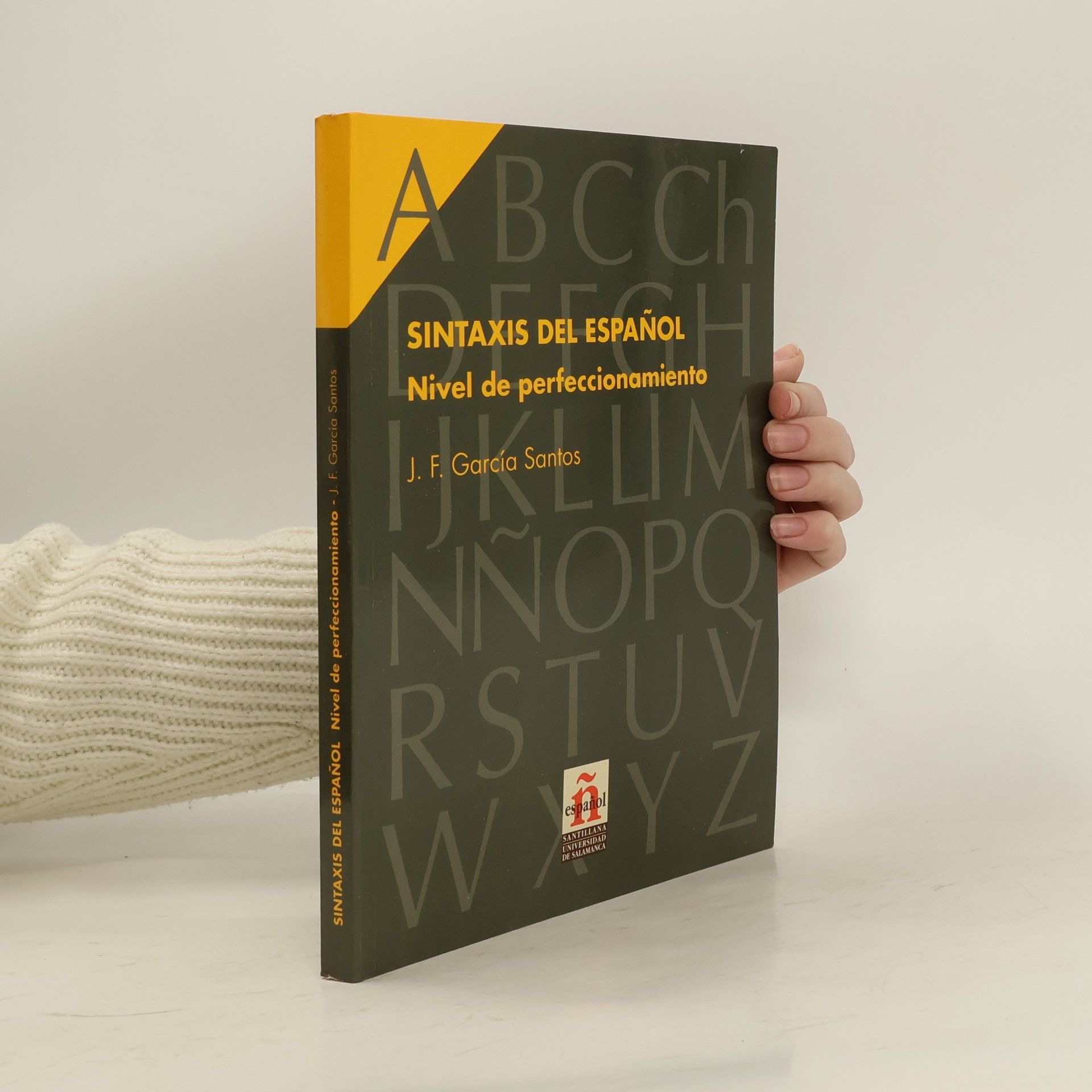 J.F. García Santos Sintaxis del Espanol. Nivel de perfeccionamiento