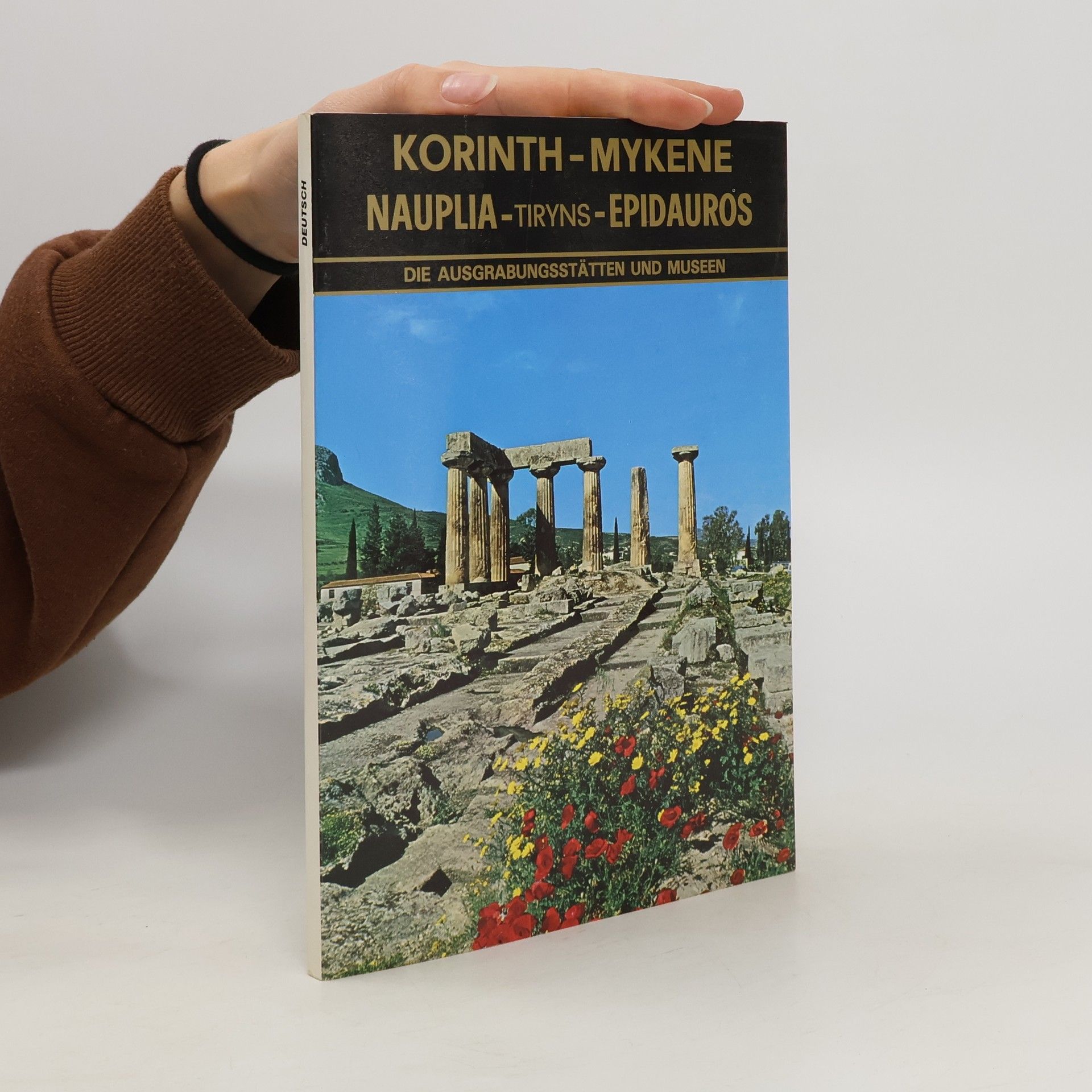 Autorenkollektiv Korinth - Mykene (Tiryns - Nauplia - Epidauros)