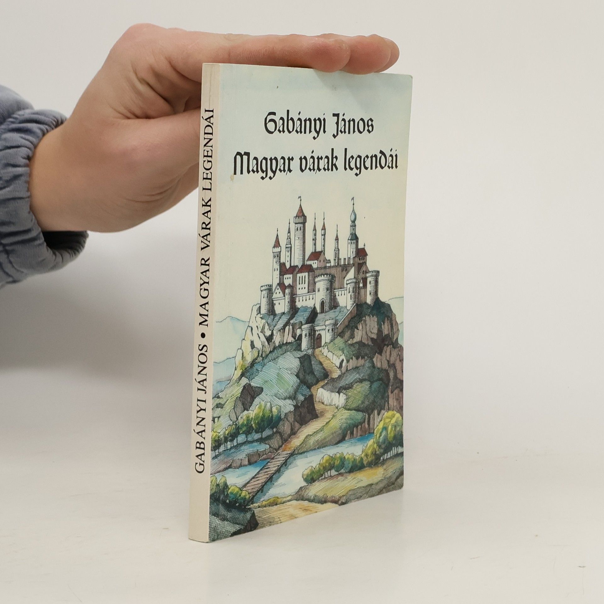 János Gabányi Magyar várak legendái