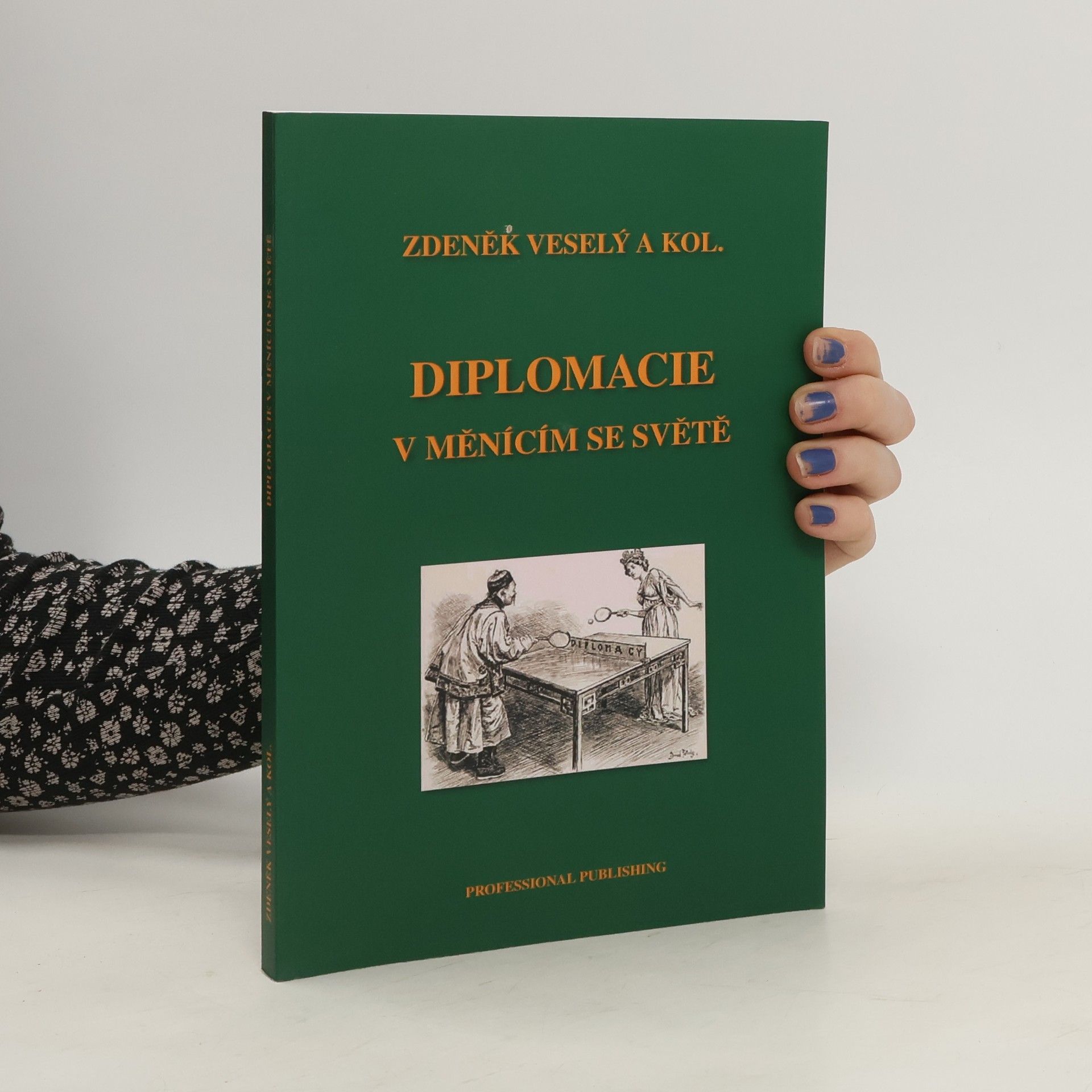 Zdeněk Veselý Diplomacie v měnícím se světě