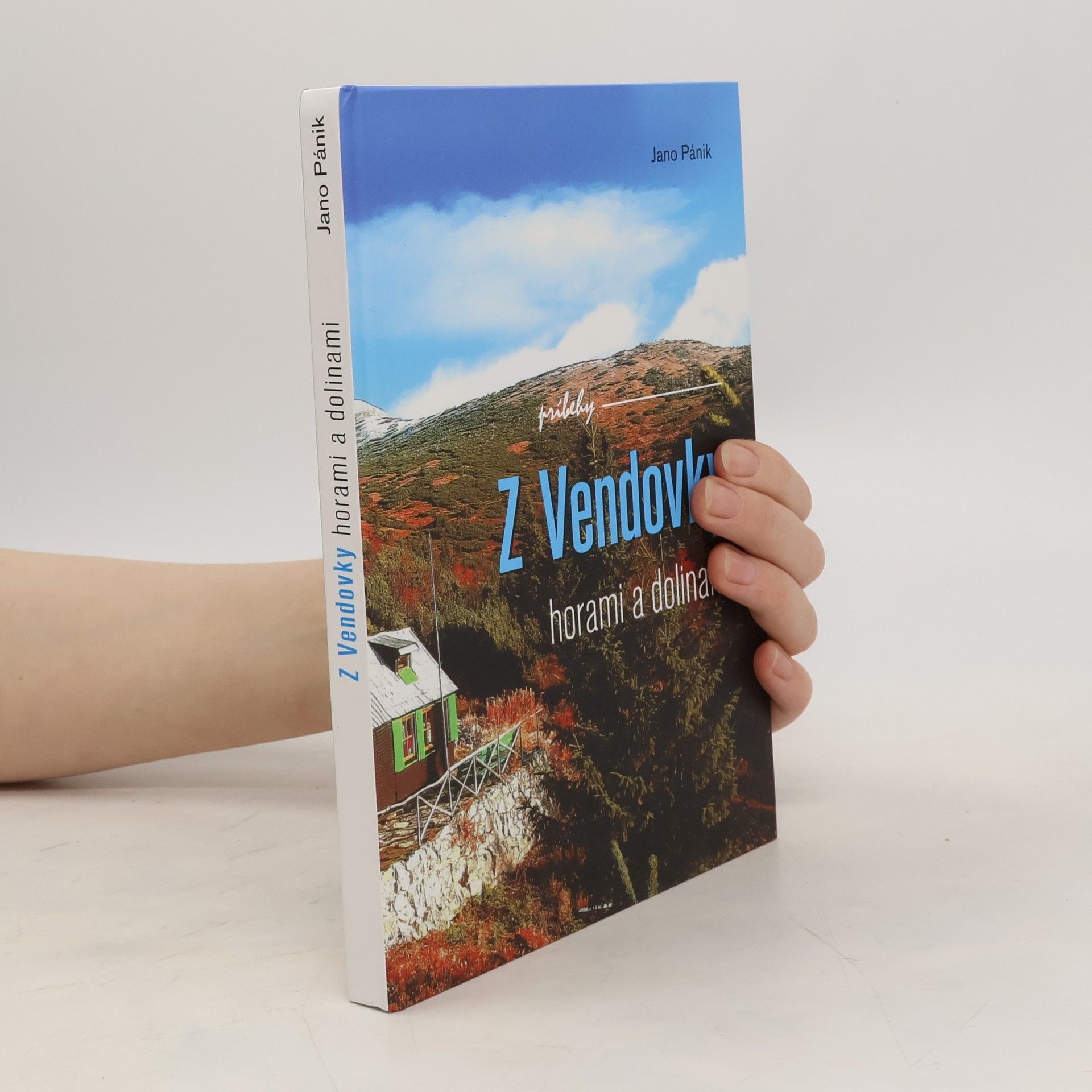 Jano Pánik Z Vendovky horami a dolinami