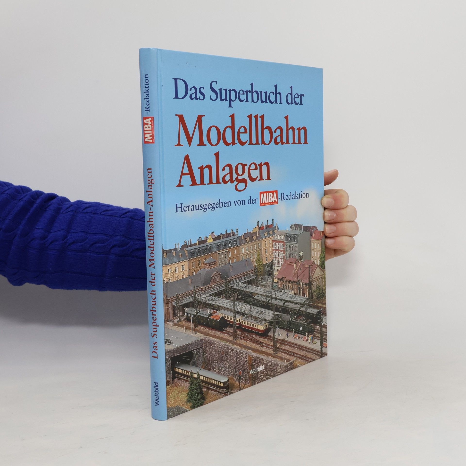 kolektiv Das Superbuch der Modellbahn Anlagen.