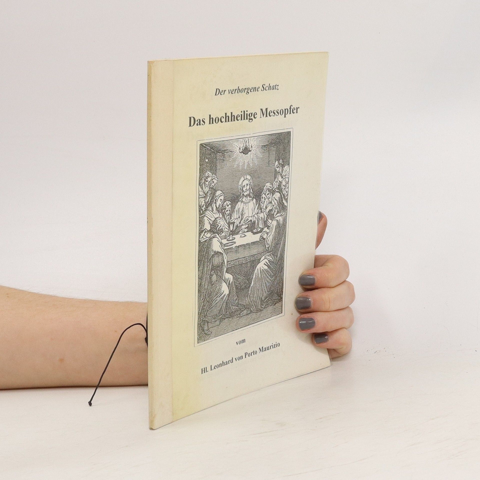 Der verborgene Schatz. Das hochheilige Messopfer